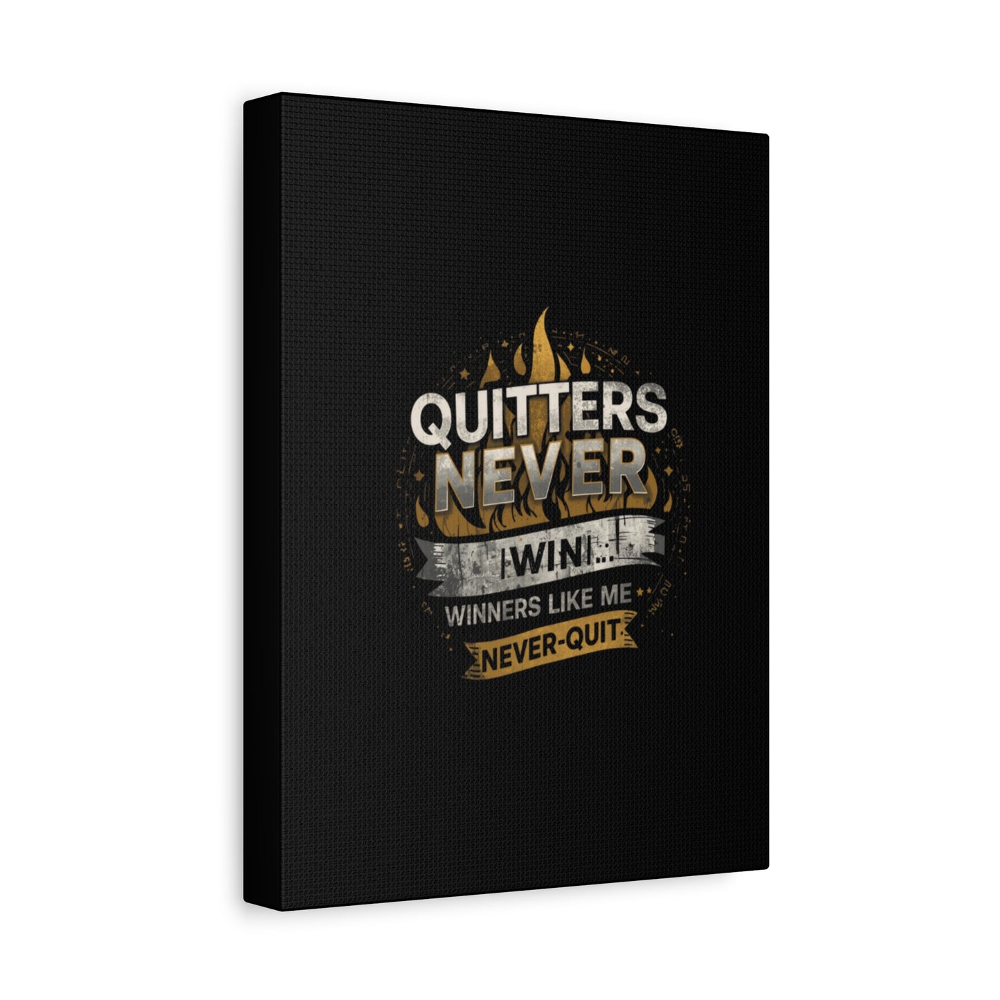 Quitters Never Win motivational wall art Canvas | Matte Stretched