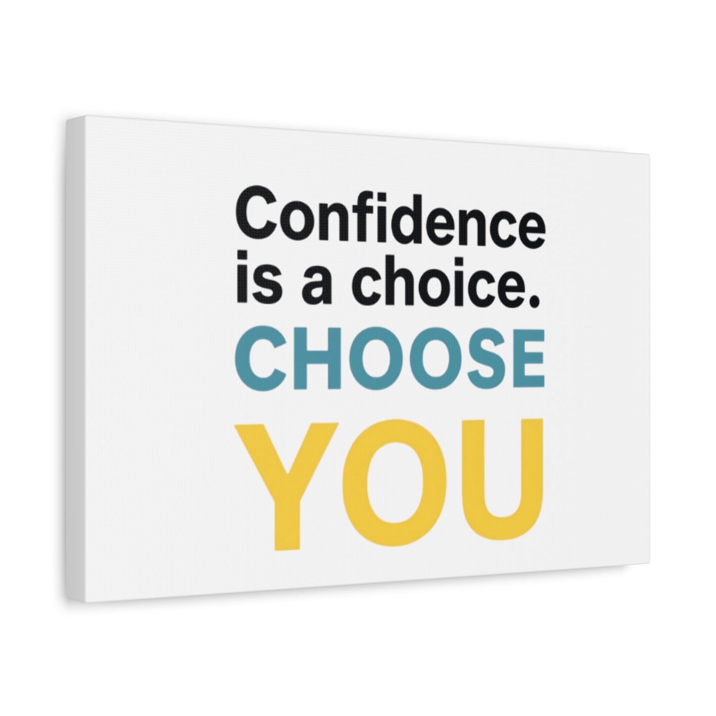 Confidence Is a Choice CHOOSE YOU Canvas | Motivational Wall Art