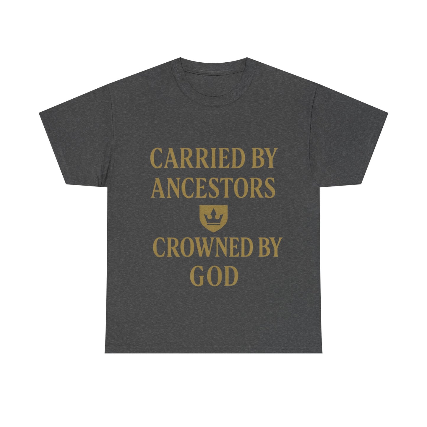 Carried by Ancestors Crowned by God Unisex Heavy Cotton Tee, Inspirational T-Shirt, Gift for Faith, Empowerment Apparel, Unique [...]