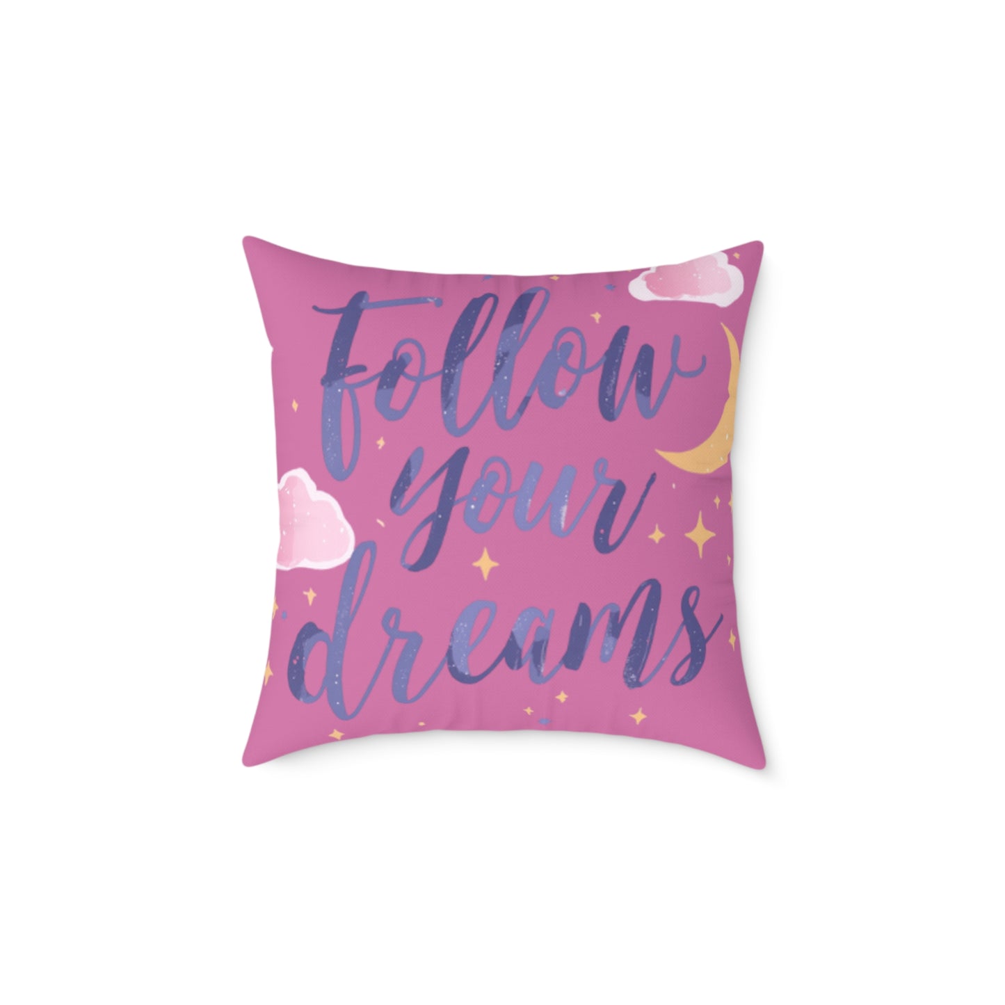 Follow Your Dreams script lettering Square Pillow | pink moon clouds stars