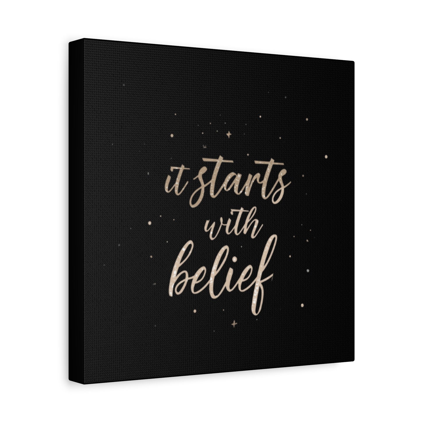 It Starts With Belief Canvas | Inspirational Quote Wall Art