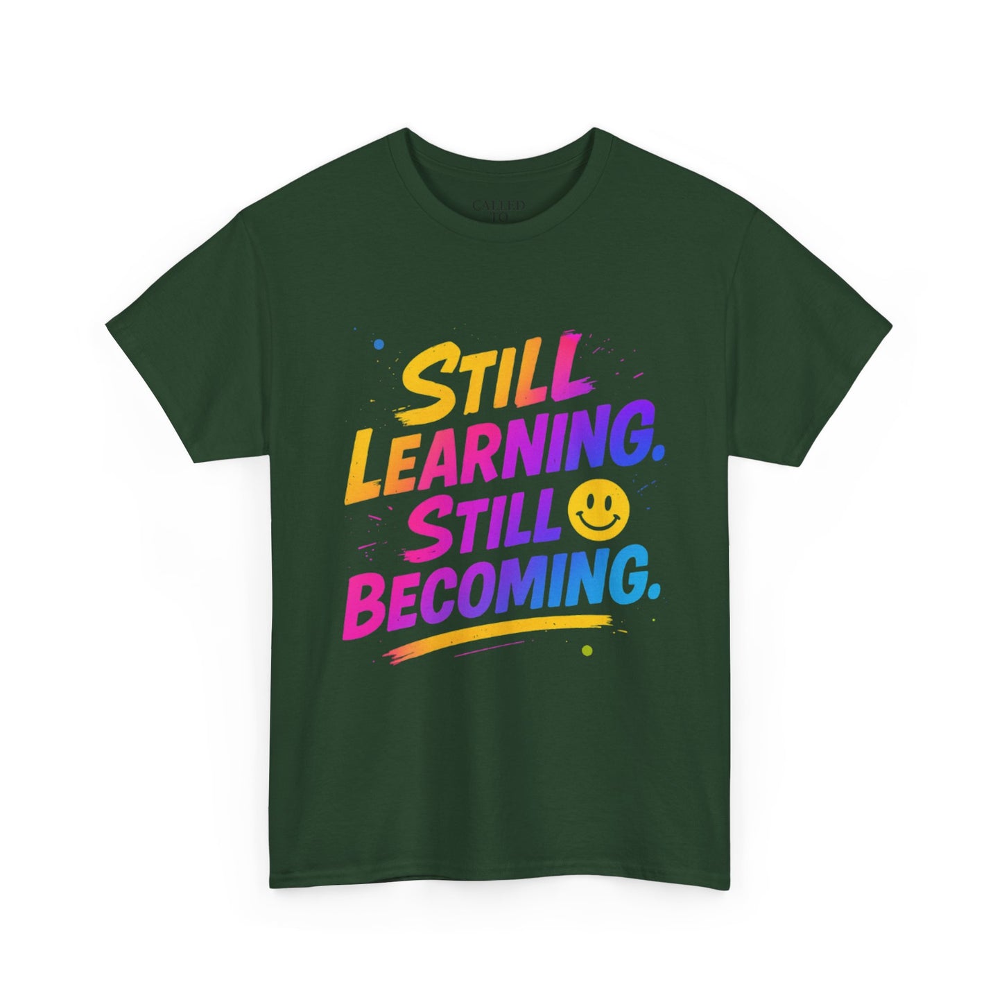 Still Learning Still Becoming Tee | Hand-Lettered Smiley Inspirational Shirt