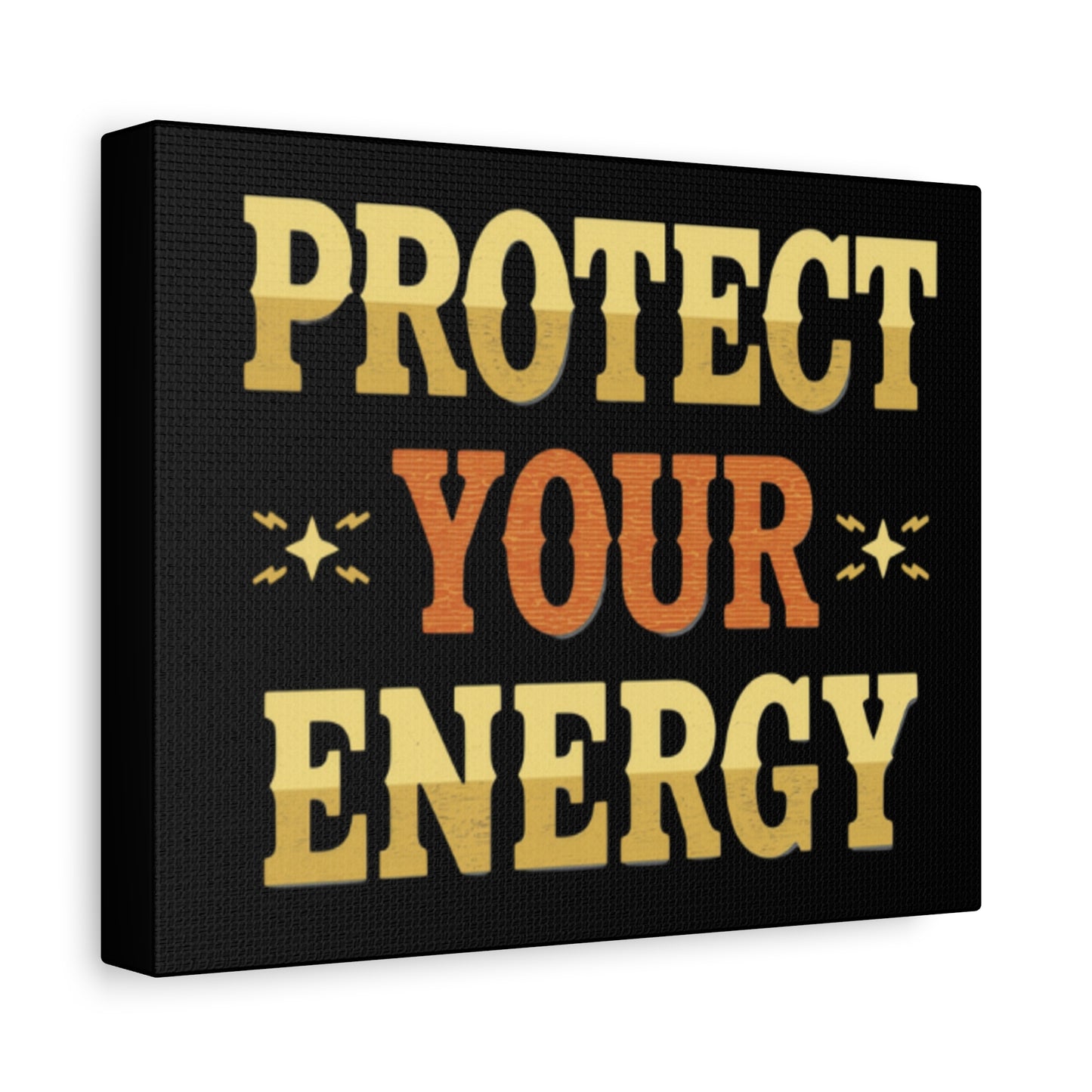 Protect Your Energy Canvas | Matte Stretched Wall Art