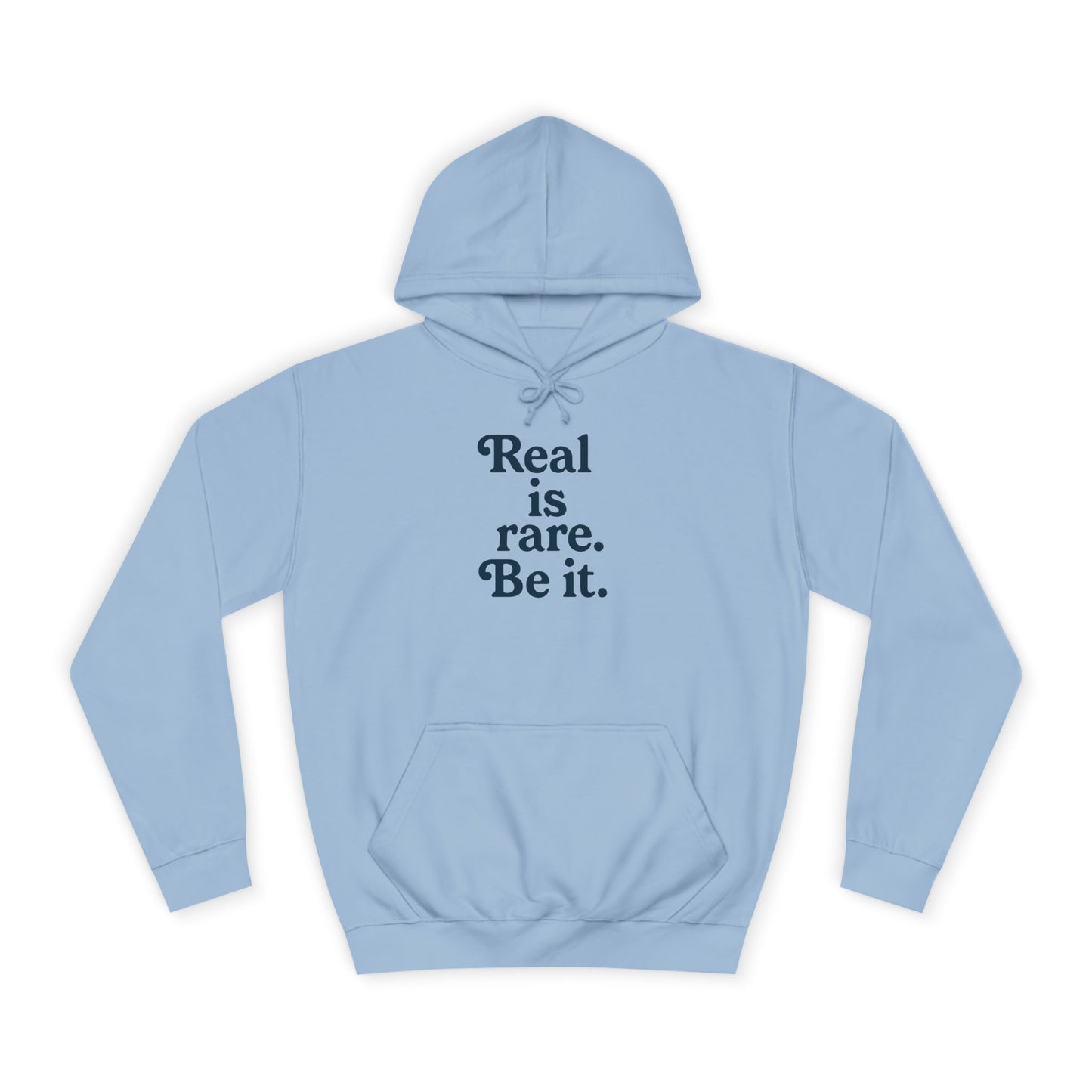 Real is Rare Unisex College Hoodie | Motivational Casual Wear, Gift for Students, Trendy Comfort