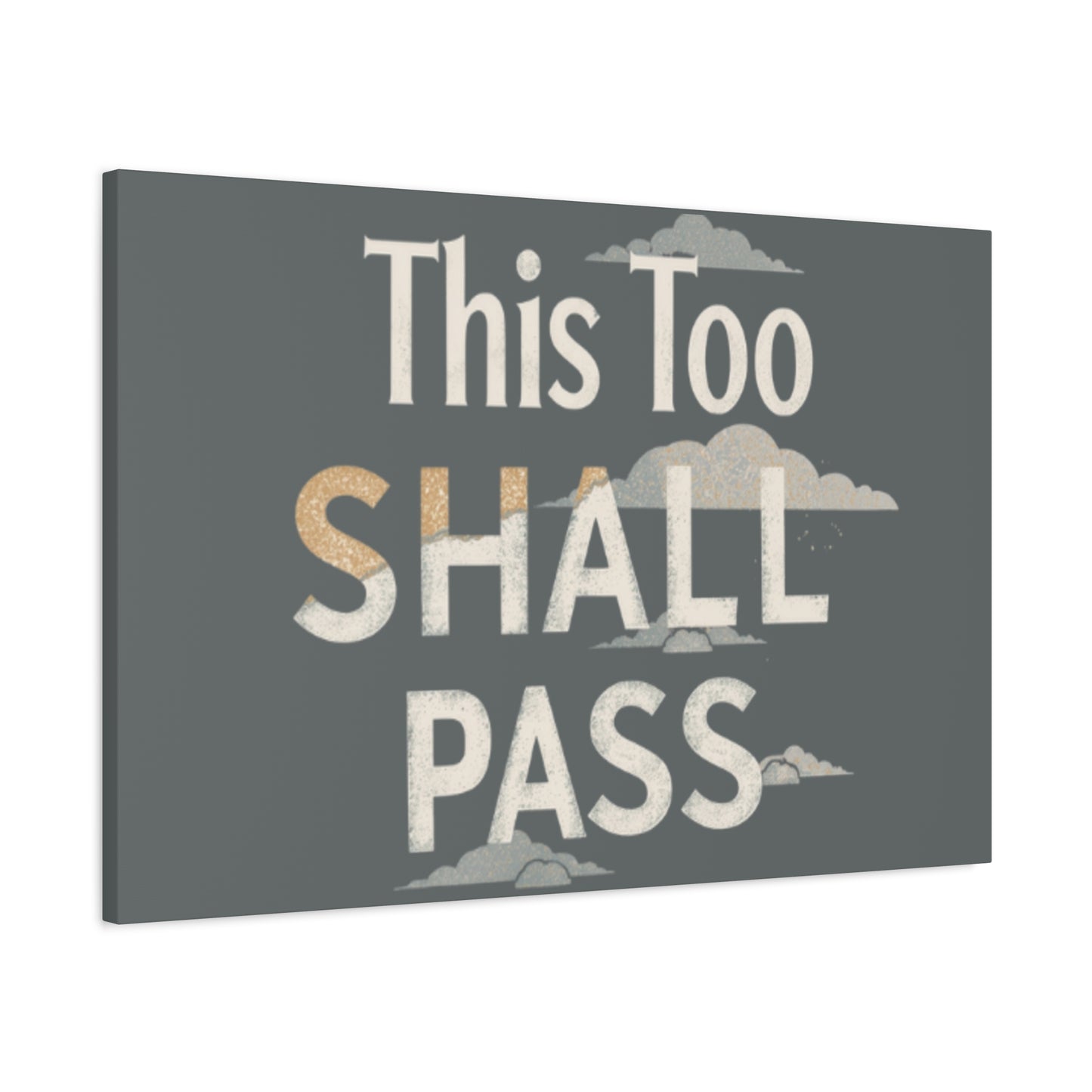 This Too Shall Pass Matte Canvas Print, Stretched Wall Art | Calming Hand-Lettered Typography