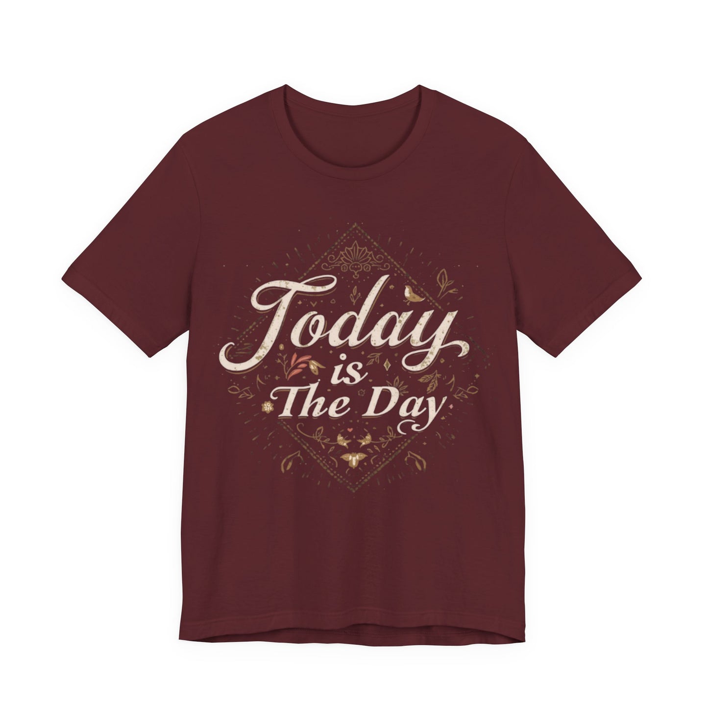 Today Is The Day Tee | Vintage Distressed Lettering, Motivational Shirt