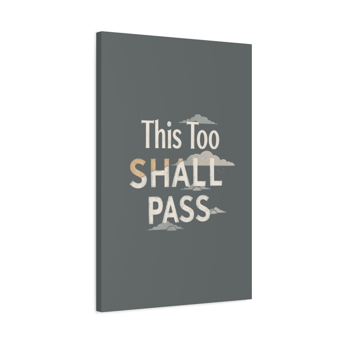 This Too Shall Pass Matte Canvas Print, Stretched Wall Art | Calming Hand-Lettered Typography