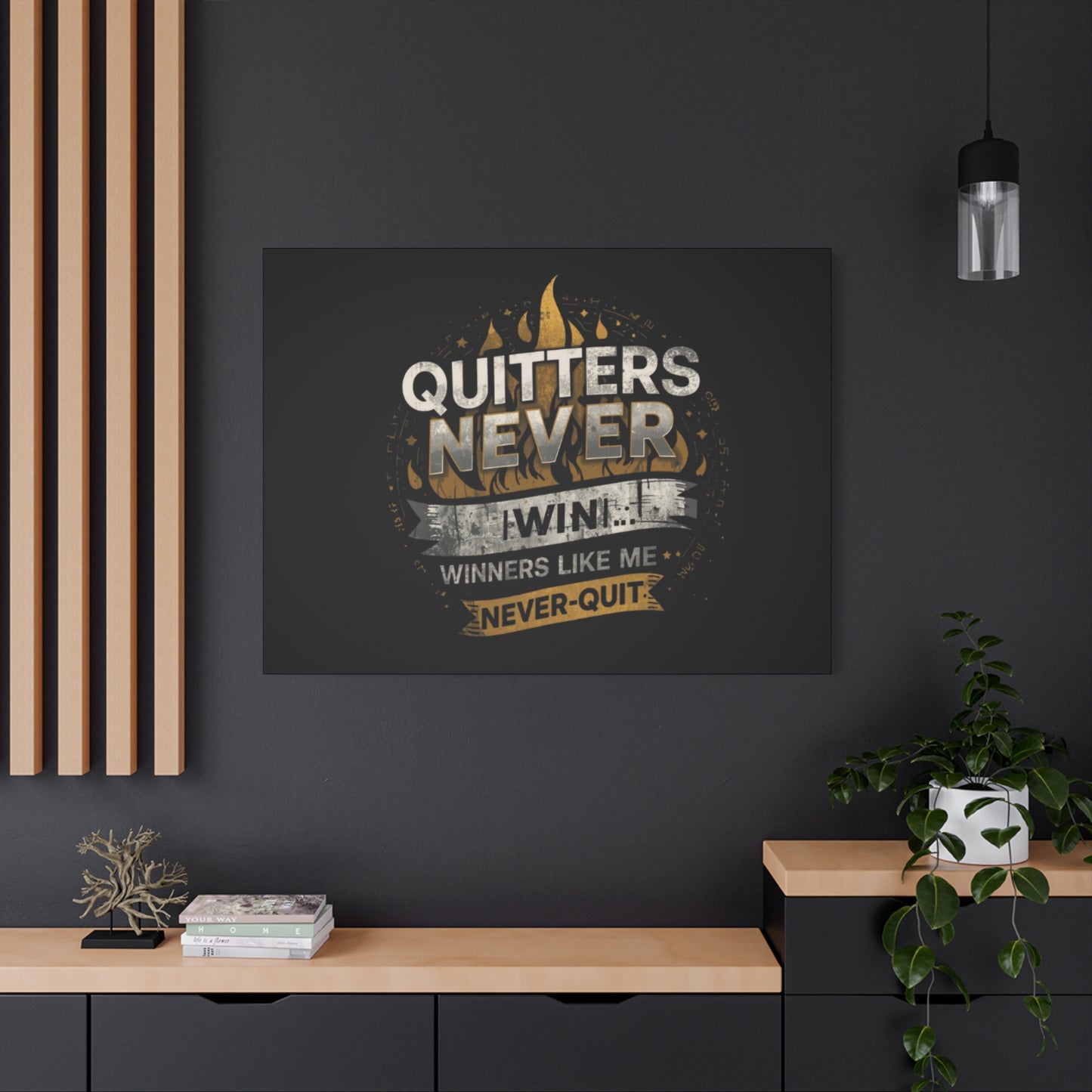 Quitters Never Win motivational wall art Canvas | Matte Stretched