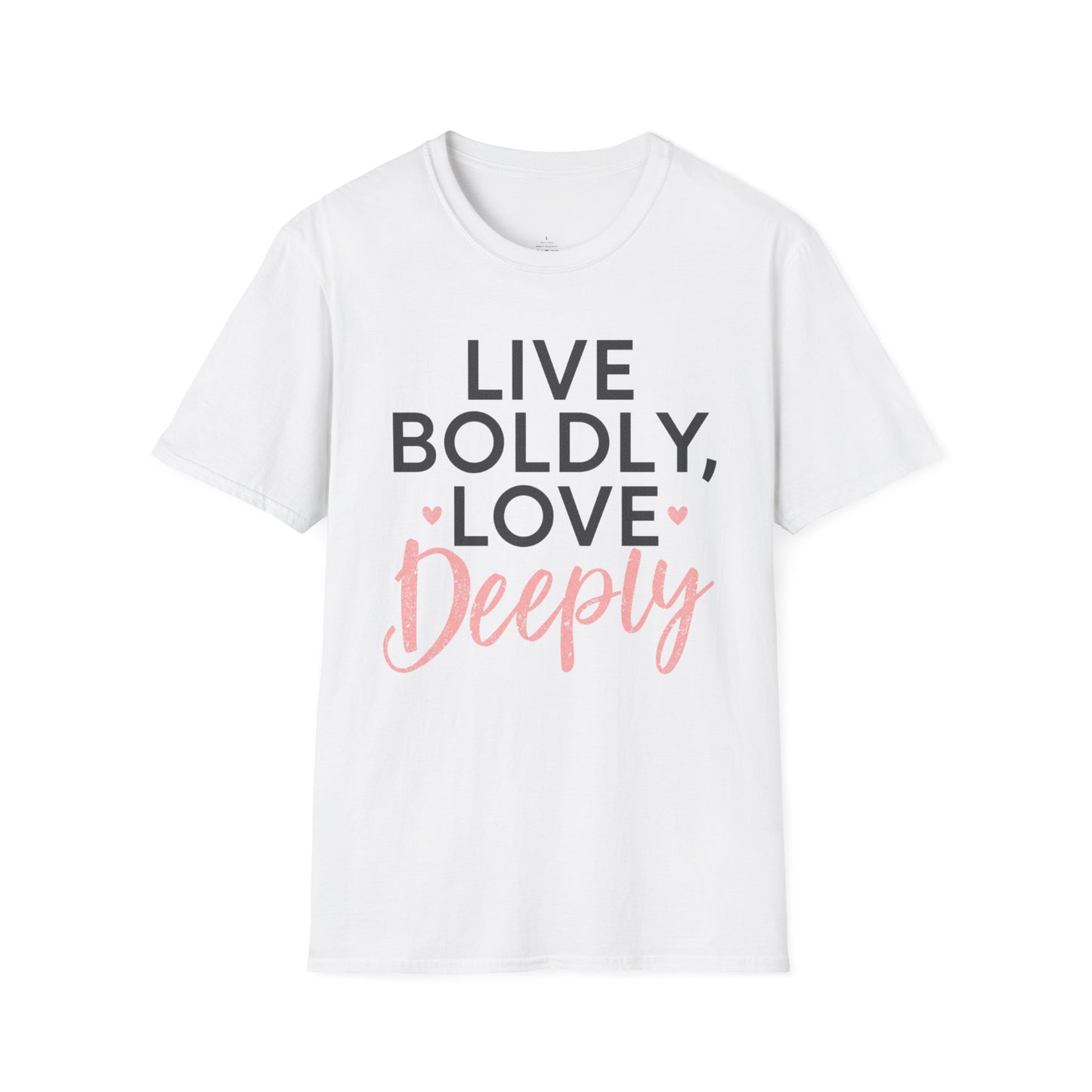 Live Boldly Love Deeply T-Shirt | Inspirational Typography Tee