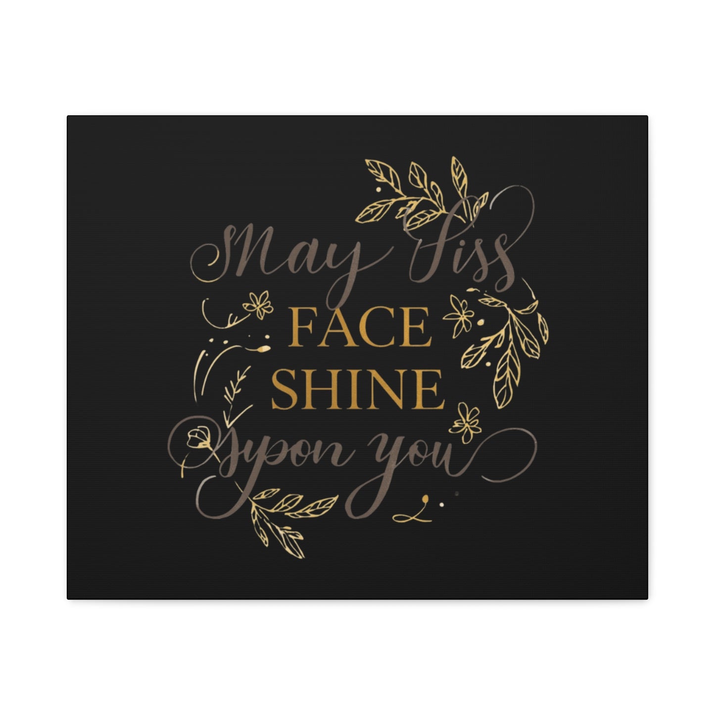 May His Face Shine Upon You Matte Canvas | Stretched Wall Art, Black Gold Botanical
