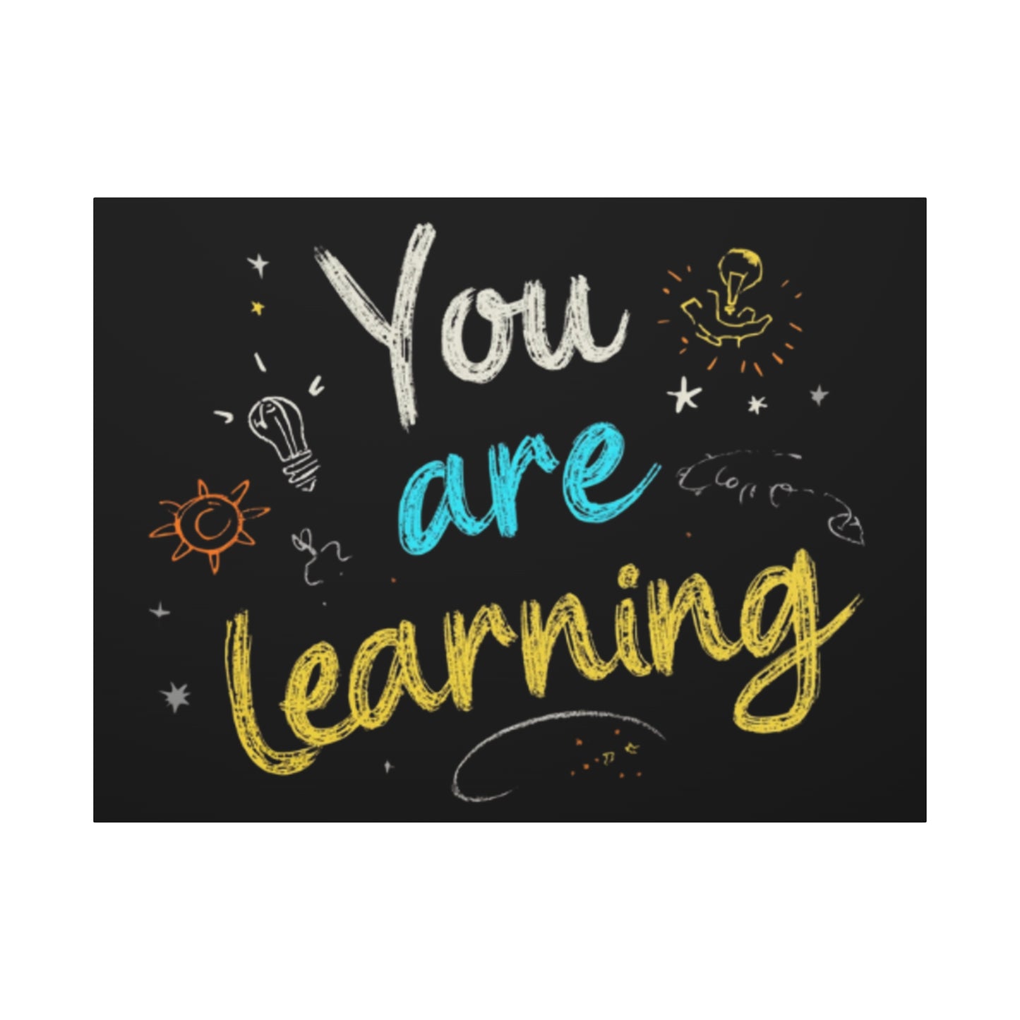 You Are Learning Chalkboard Art Canvas