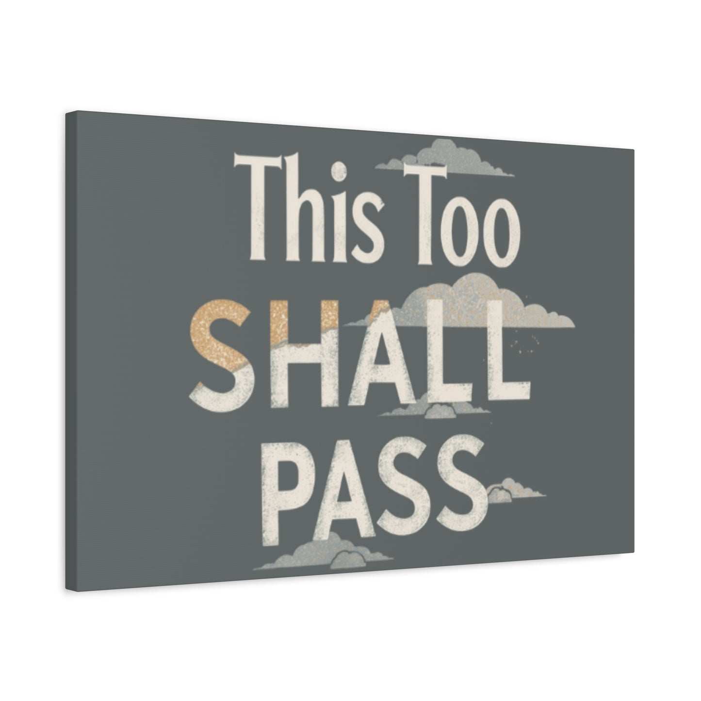 This Too Shall Pass Matte Canvas Print, Stretched Wall Art | Calming Hand-Lettered Typography