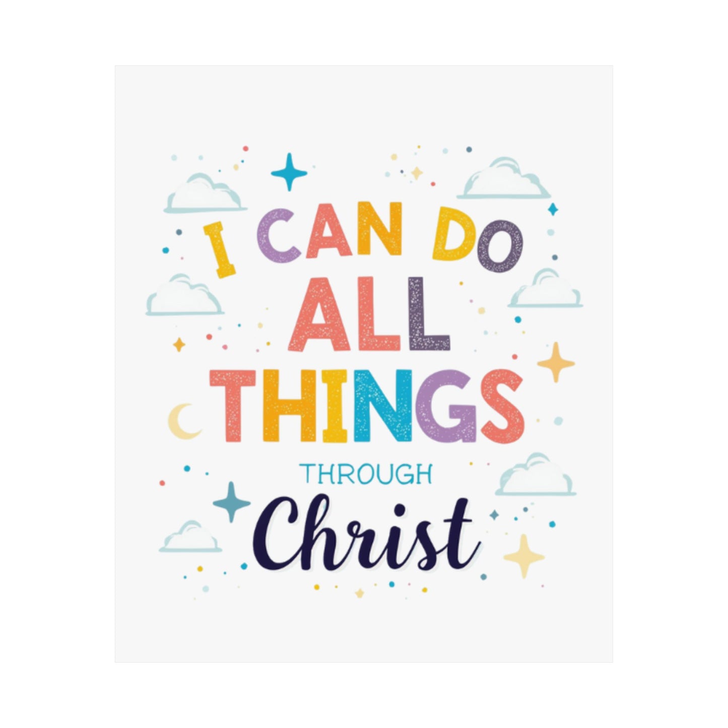 I Can Do All Things Through Christ Poster | Matte Vertical Inspirational Christian Wall Art