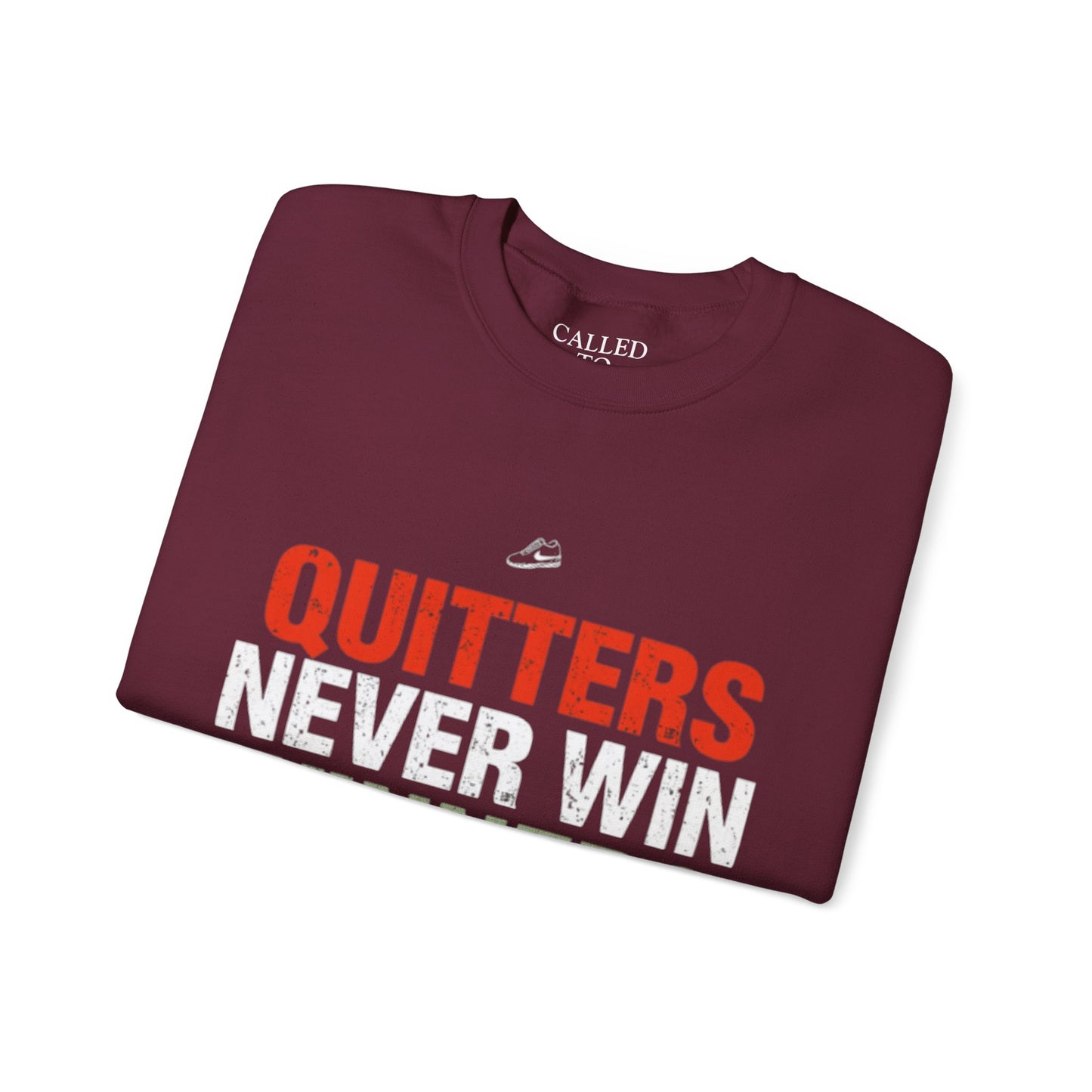 Quitters Never Win Motivational Sweatshirt | Determination Graphic Crewneck