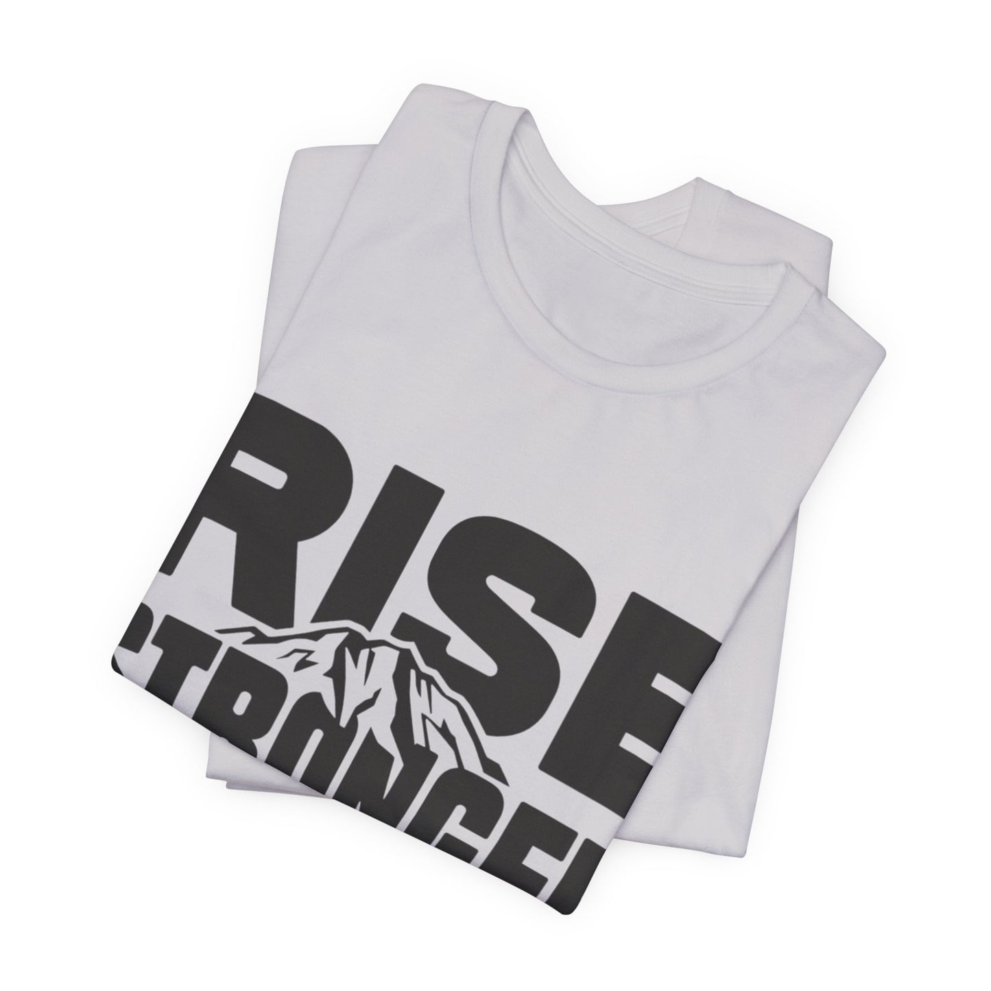 Rise Stronger Mountain Graphic Tee | Motivational Typography Shirt