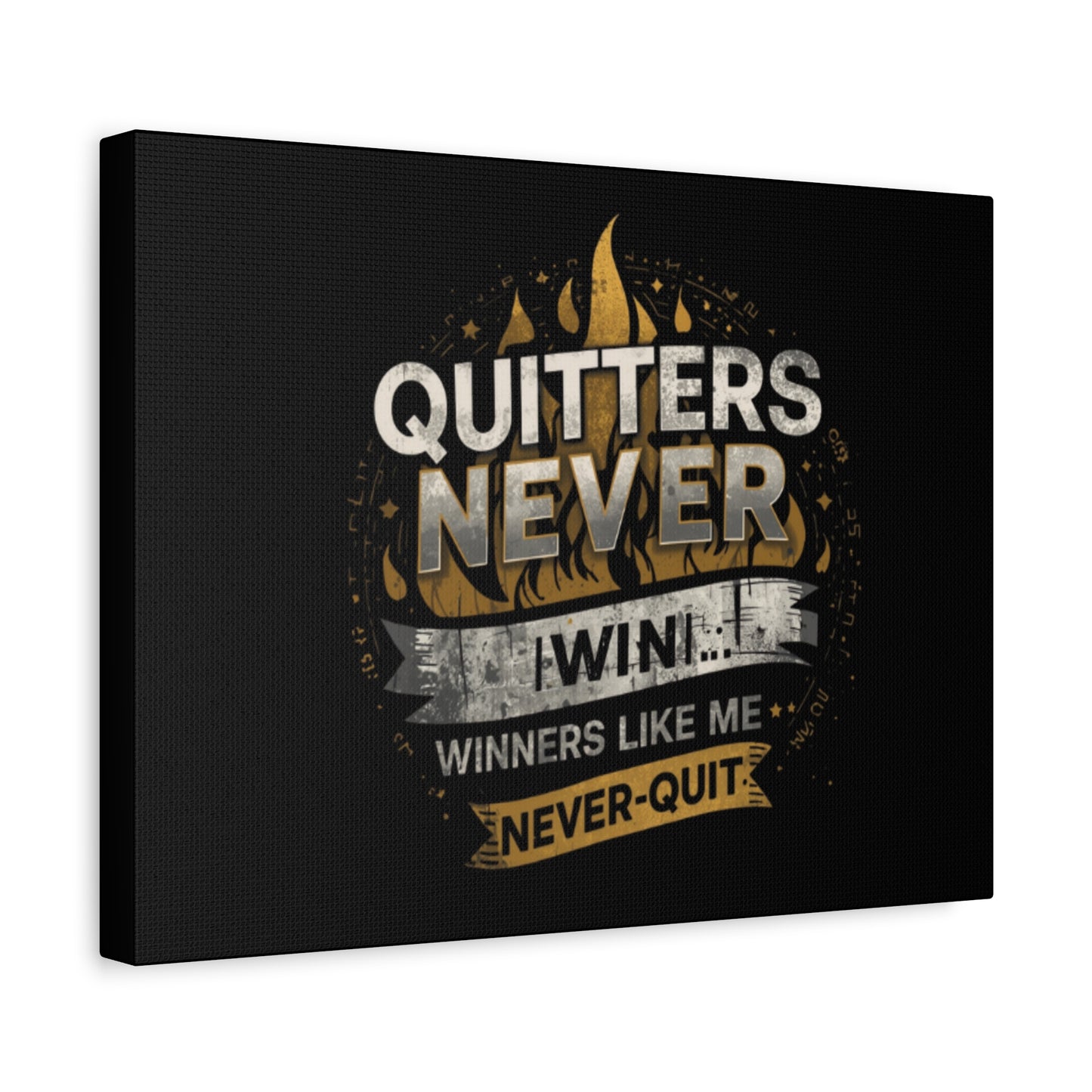 Quitters Never Win motivational wall art Canvas | Matte Stretched