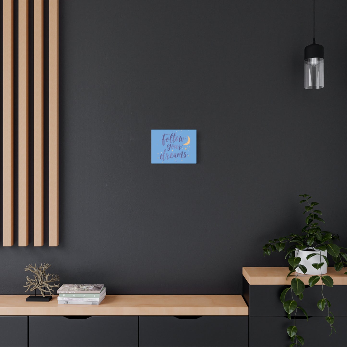 Follow Your Dreams Canvas | Matte Stretched Wall Art