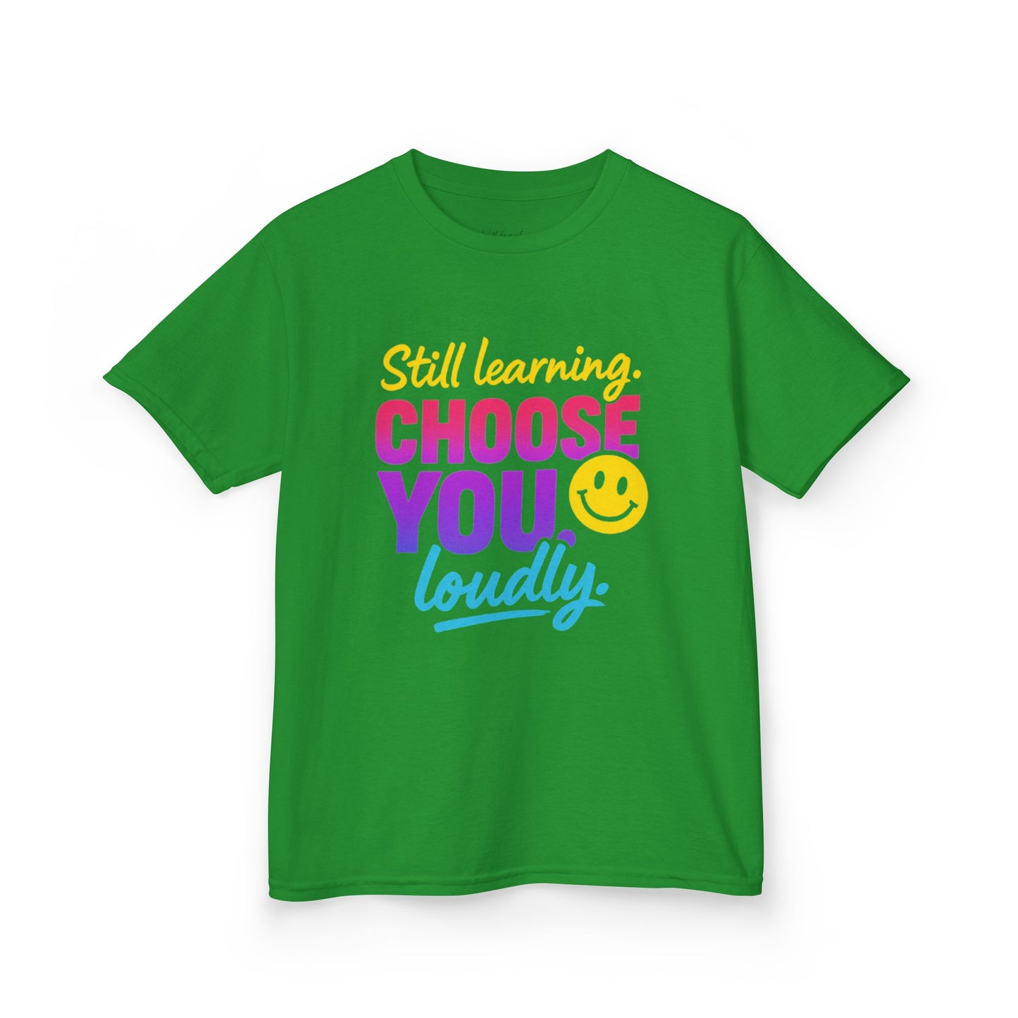 Colorful Kids Tee - Choose You Loudly Youth T-Shirt - Empowerment Positive Affirmation Top