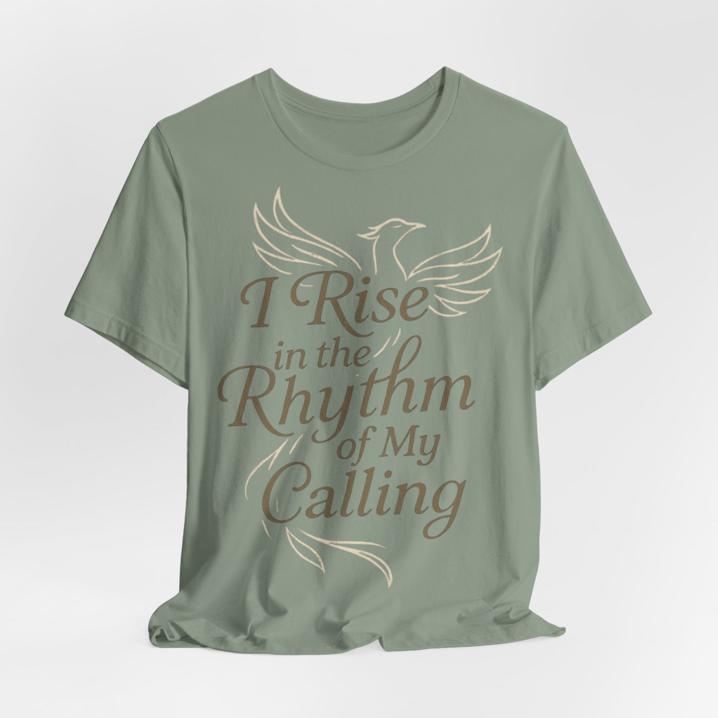 Inspirational Vibe Short Sleeve Tee - I Rise in the Rhythm of My Calling, Motivational Gift, Positive Affirmation Shirt, Self-Care