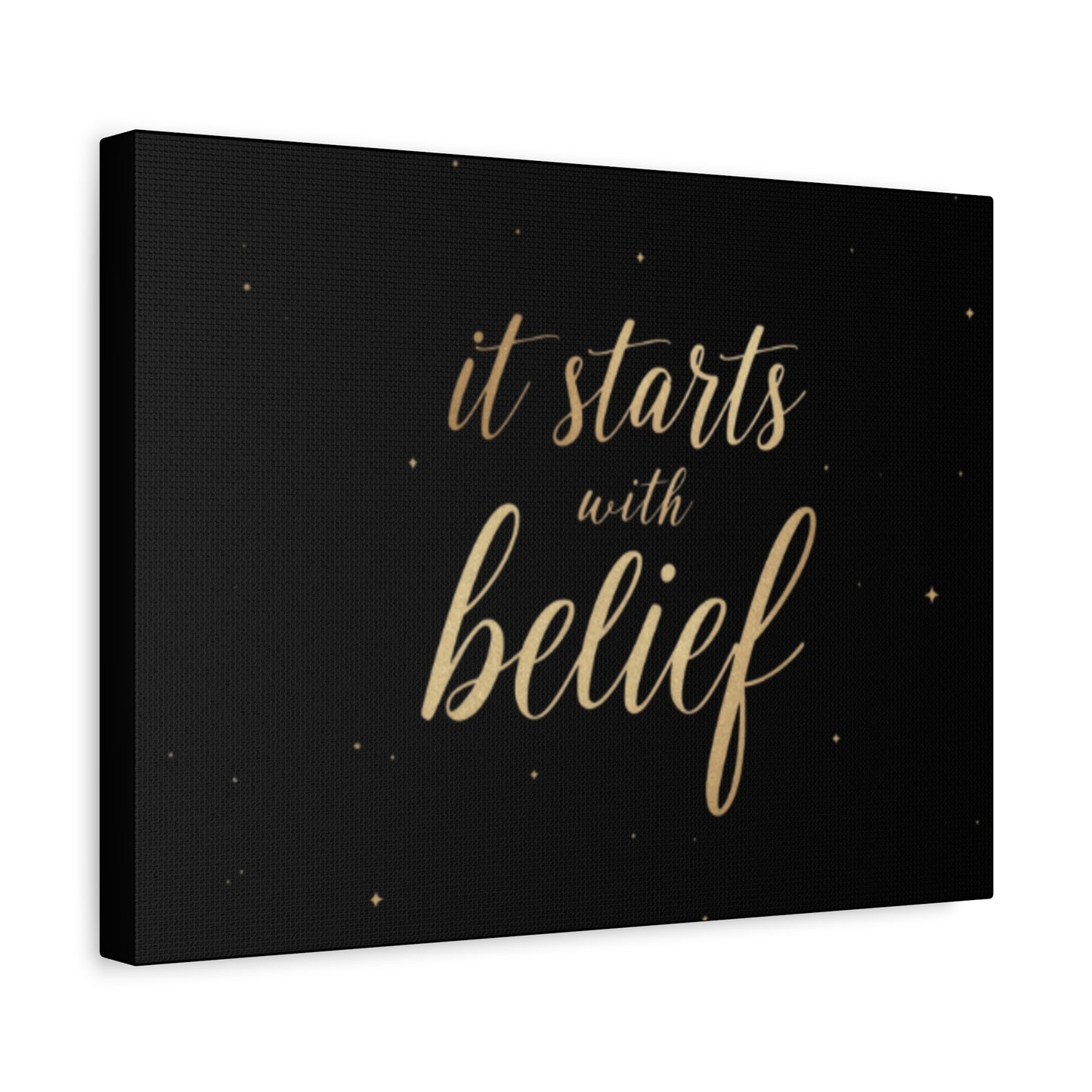 It Starts With Belief Canvas | Inspirational Wall Art, Matte Stretched Canvas