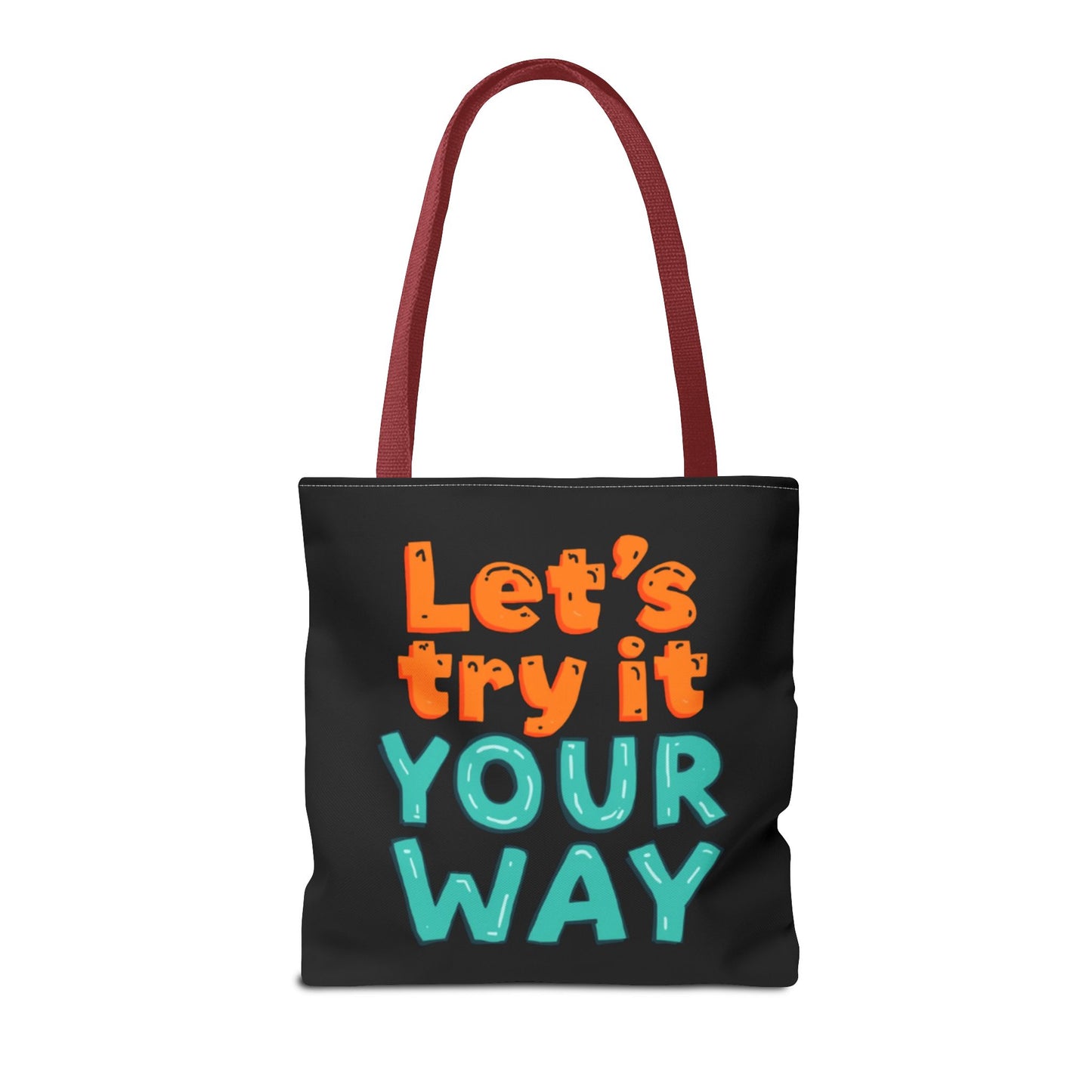 Let’s Try It Your Way Tote Bag | Typographic Slogan, Colorful Lettering