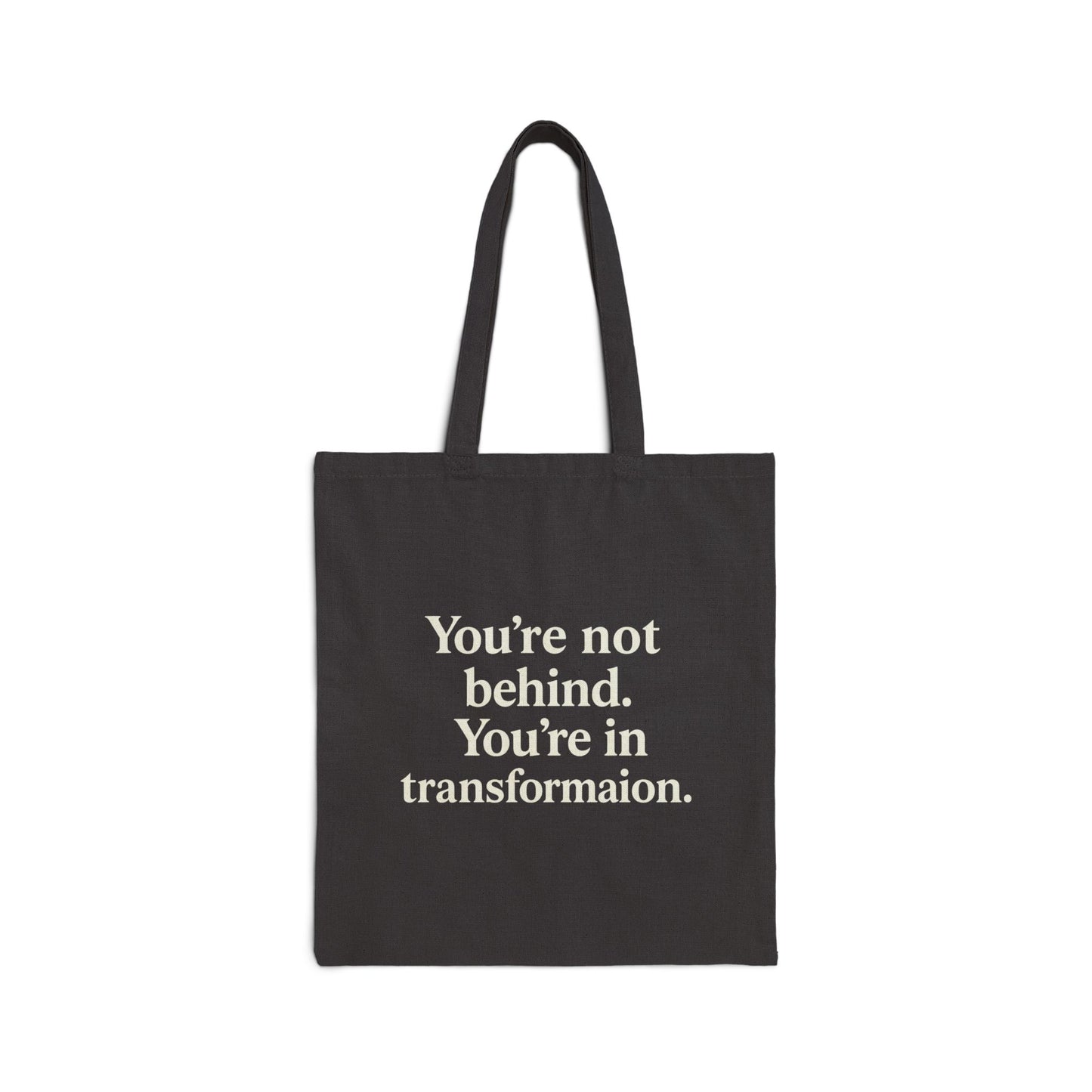 Inspiration Tote Bag - You're Not Behind, Motivational Canvas Bag for Gifts, Shopping, Travel, Everyday Use