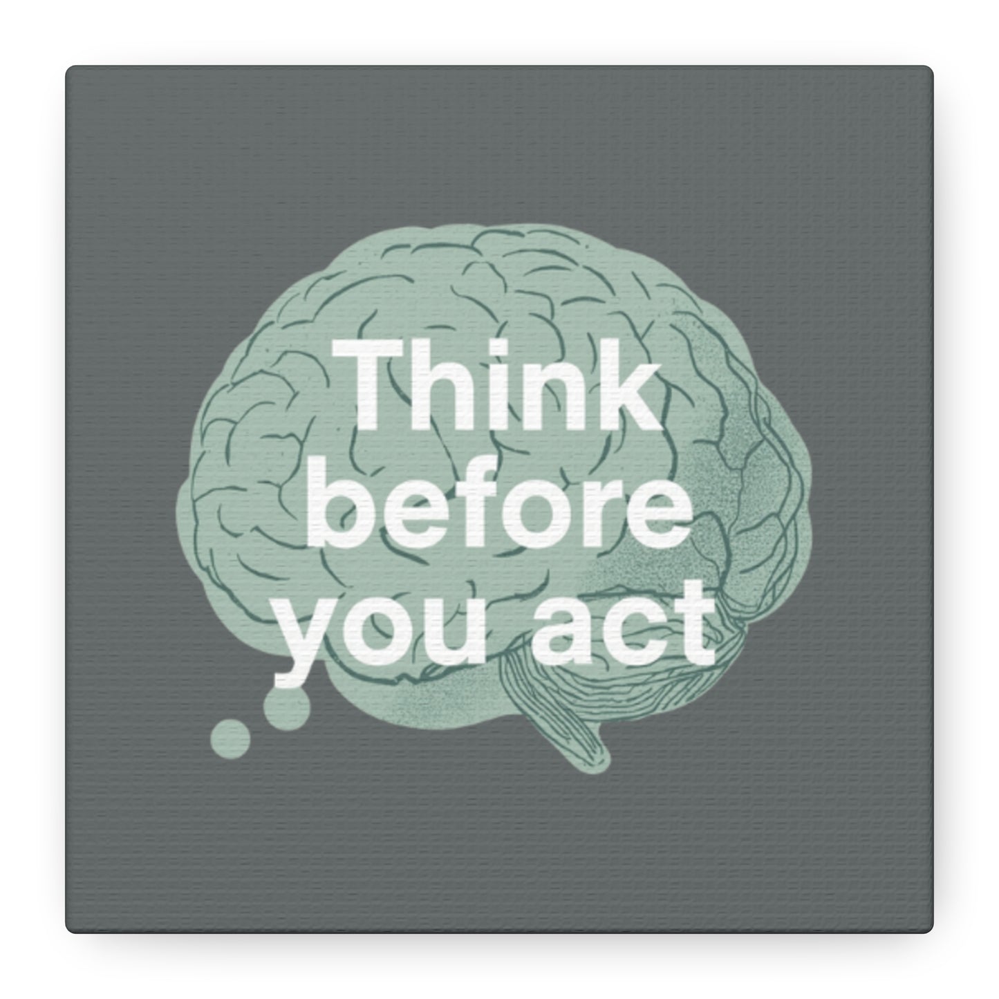 Think Before You Act brain illustration Canvas