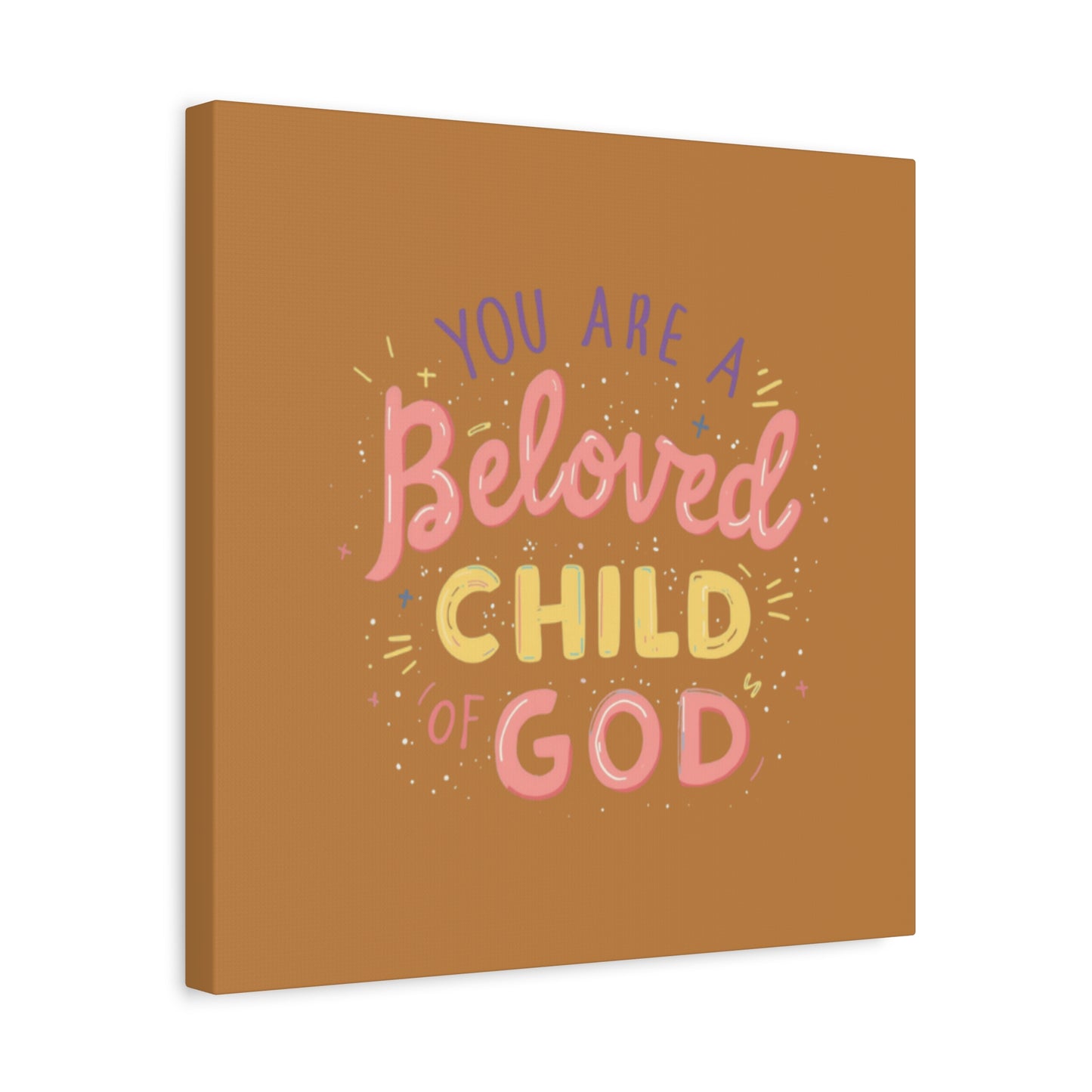 You Are a Beloved Child of God Canvas | Matte Stretched Wall Art