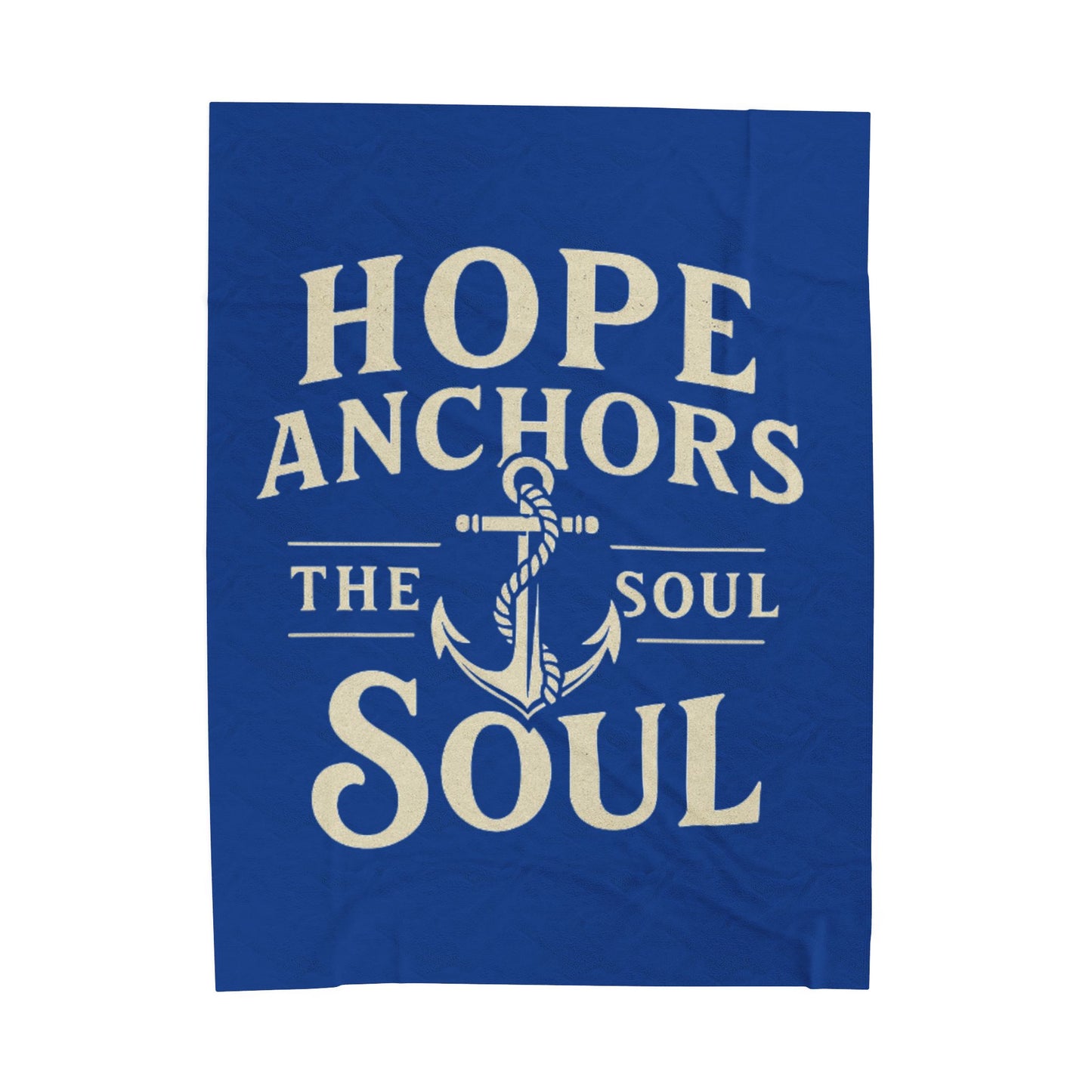 Hope Anchors the Soul Velveteen Plush Blanket
