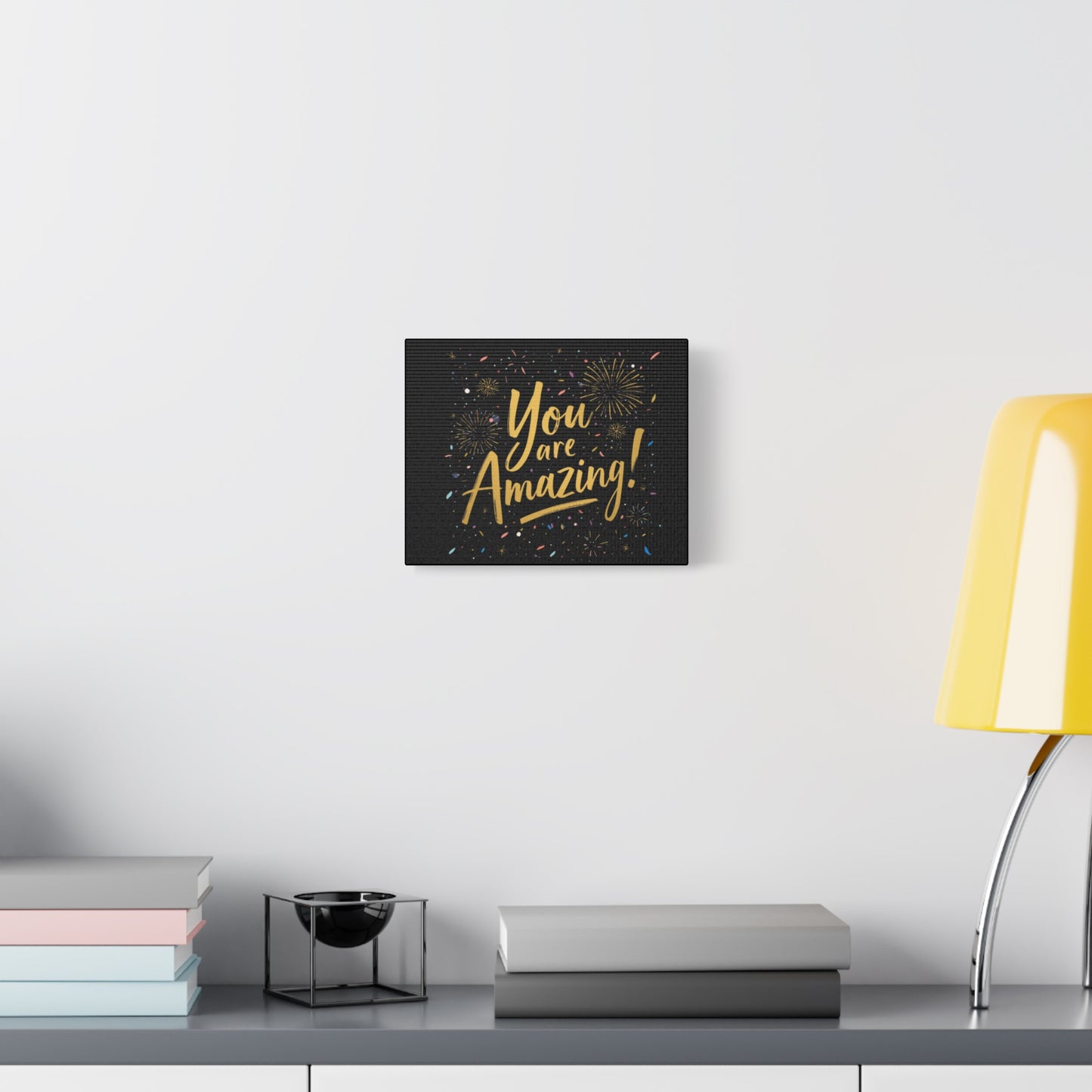 You Are Amazing! Canvas