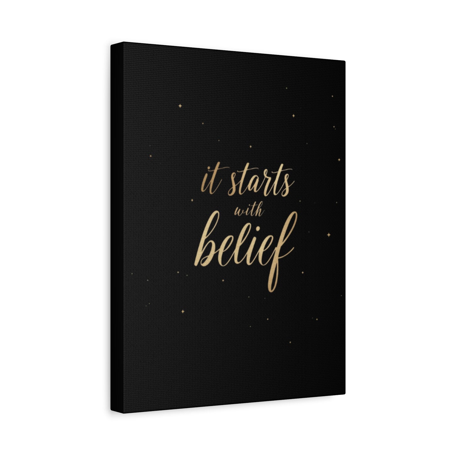 It Starts With Belief Canvas | Inspirational Wall Art, Matte Stretched Canvas