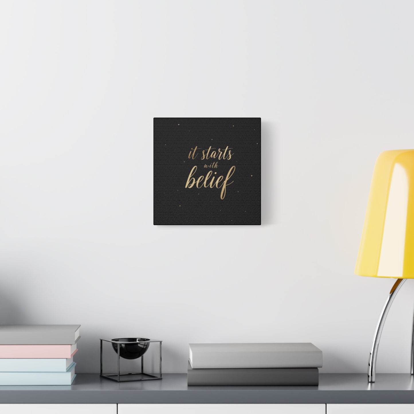 It Starts With Belief Canvas | Inspirational Wall Art, Matte Stretched Canvas