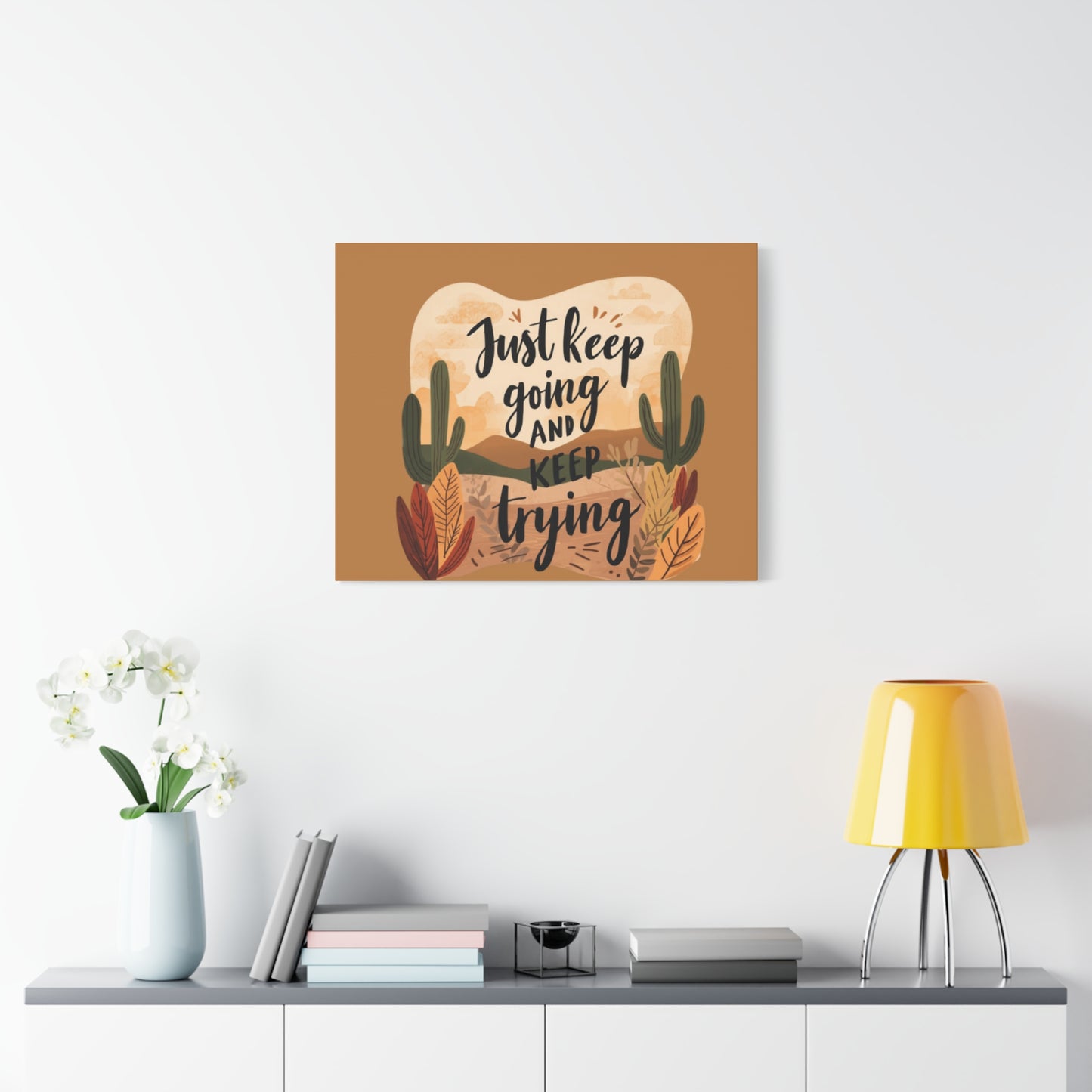 Just Keep Going and Keep Trying Stretched Canvas | Matte Desert Cactus Wall Art
