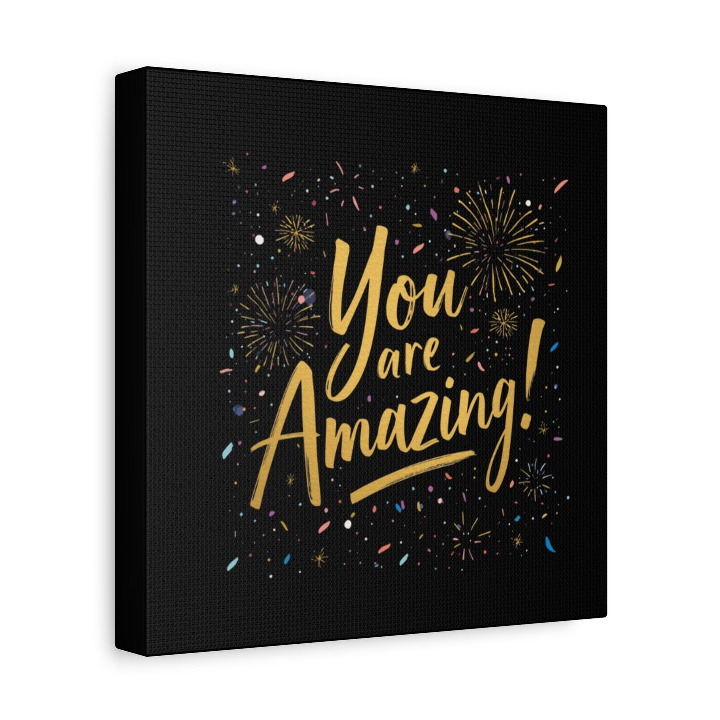 You Are Amazing! Canvas