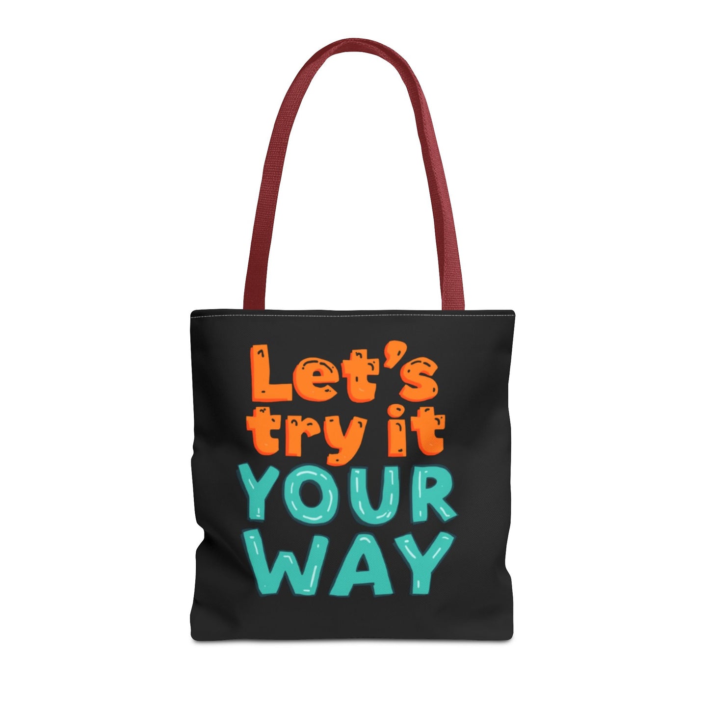 Let’s Try It Your Way Tote Bag | Typographic Slogan, Colorful Lettering