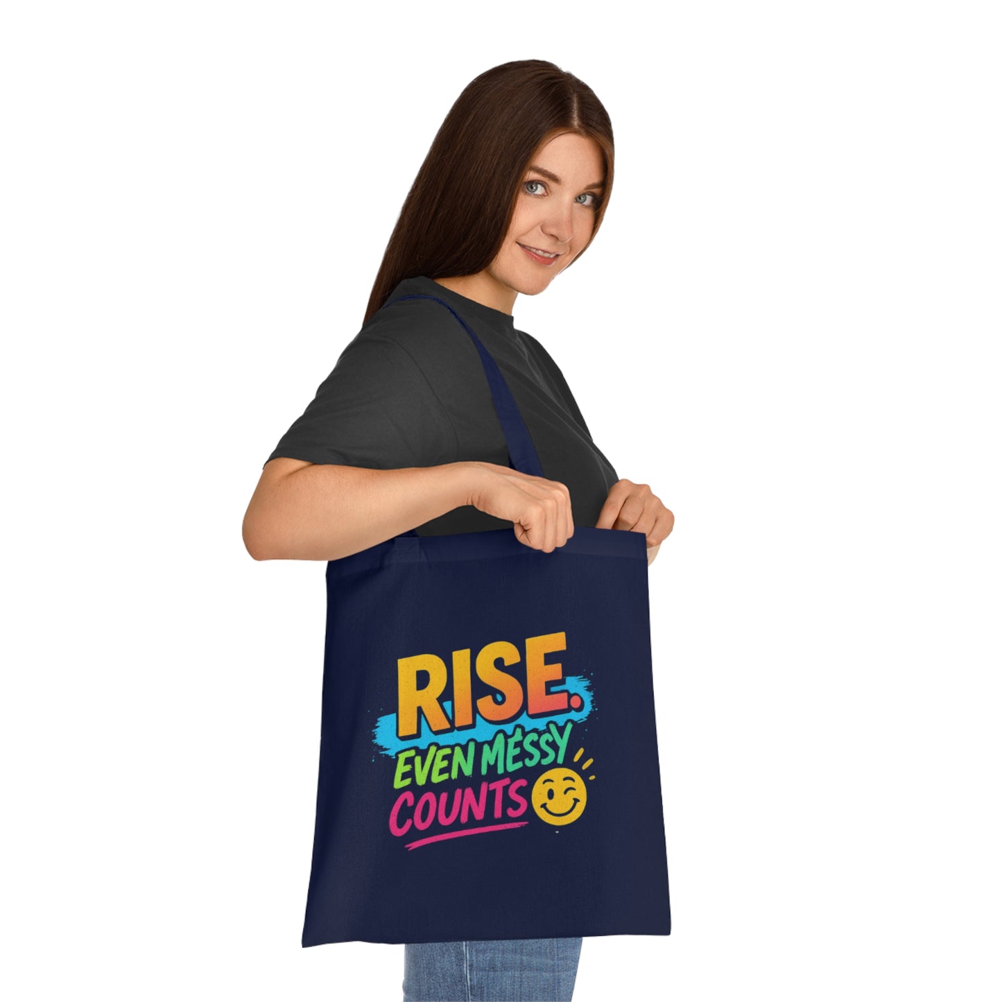 Motivational Cotton Tote: RISE. Even Messy Counts - Eco-Friendly Shopping Bag, Gift for Students, Gym Tote, Daily Use Bag, Beach Bag.