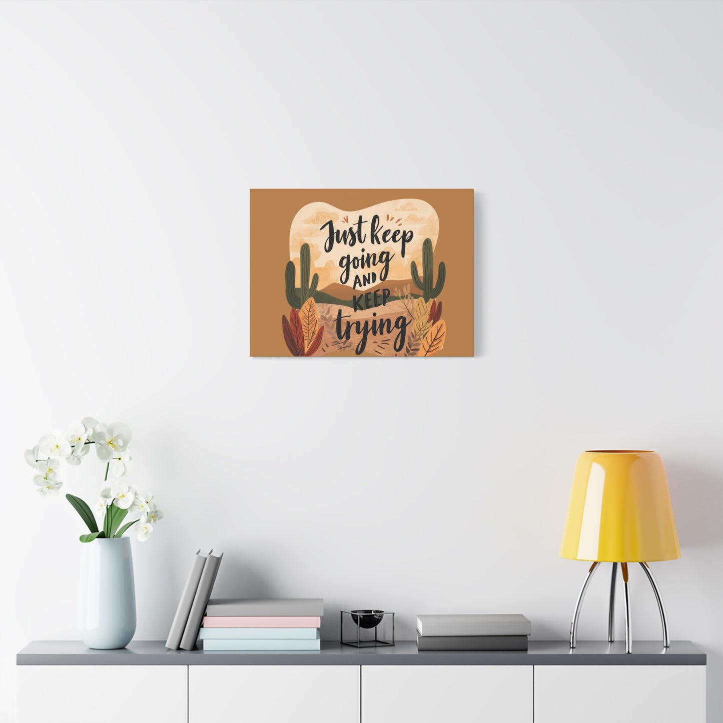 Just Keep Going and Keep Trying Stretched Canvas | Matte Desert Cactus Wall Art