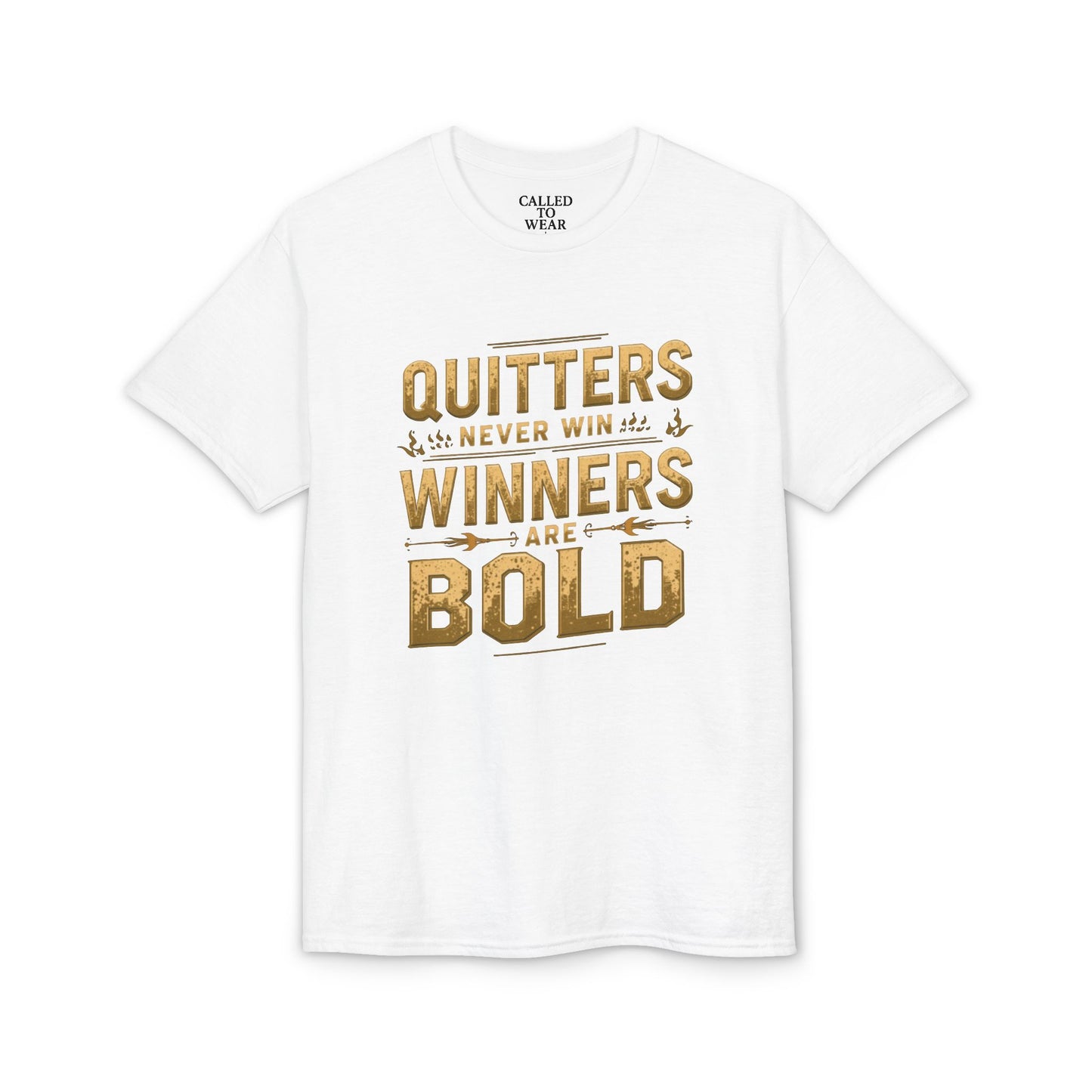 Quitters Never Win Winners Are Bold T-Shirt | Motivational Typography