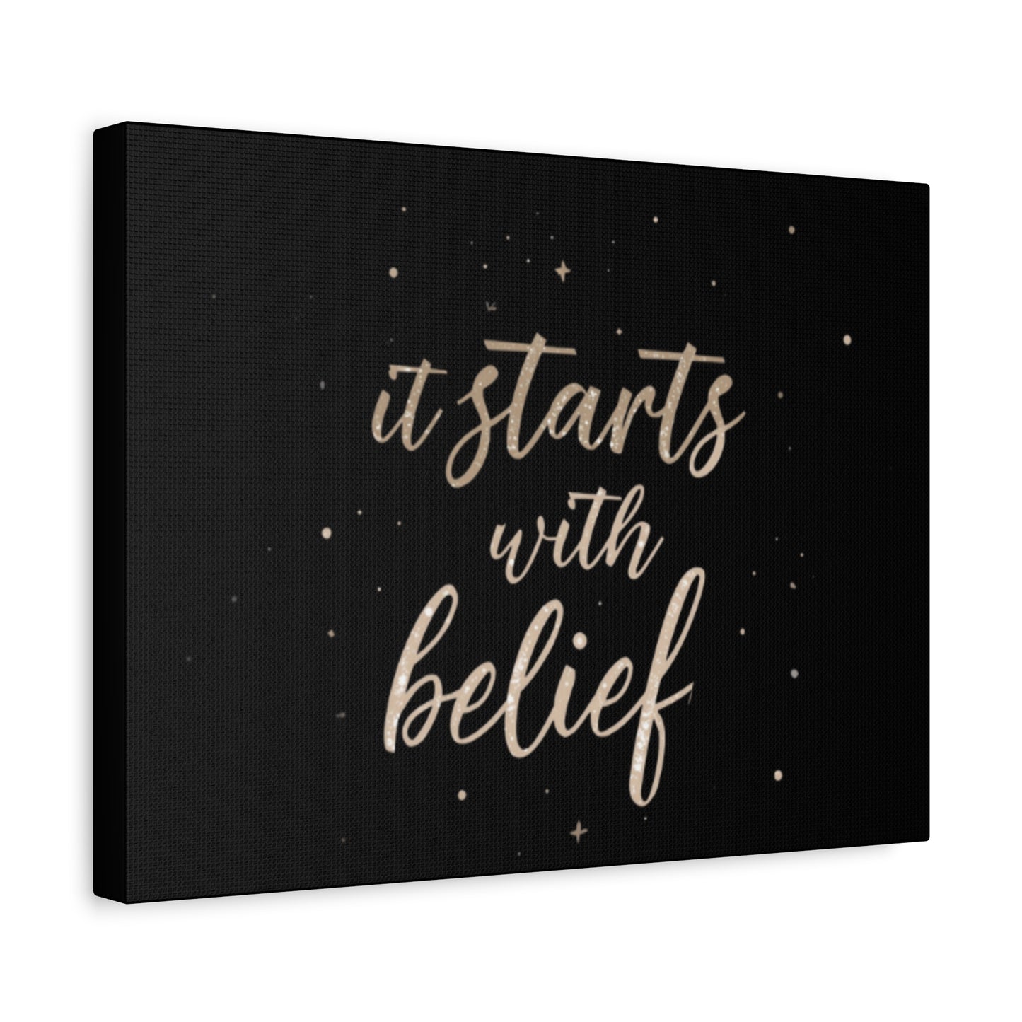 It Starts With Belief Canvas | Inspirational Quote Wall Art