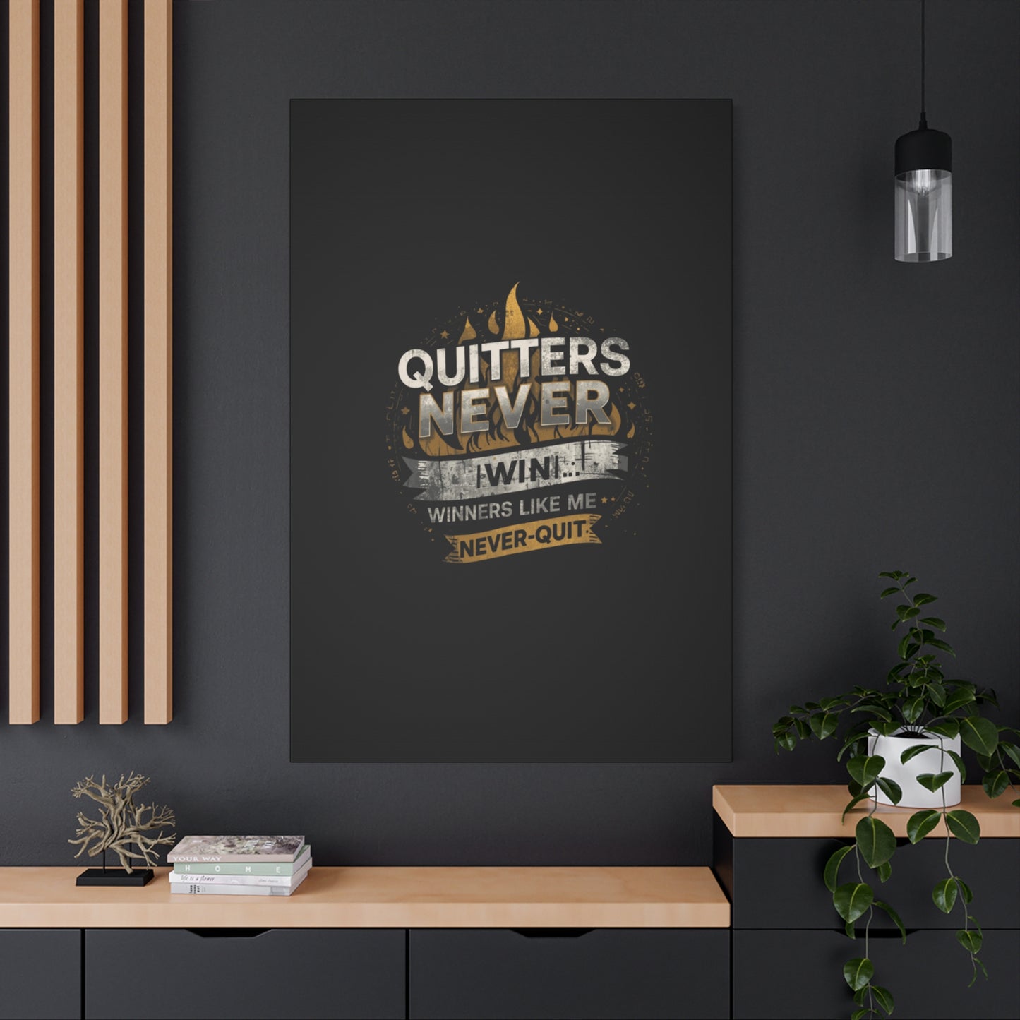 Quitters Never Win motivational wall art Canvas | Matte Stretched