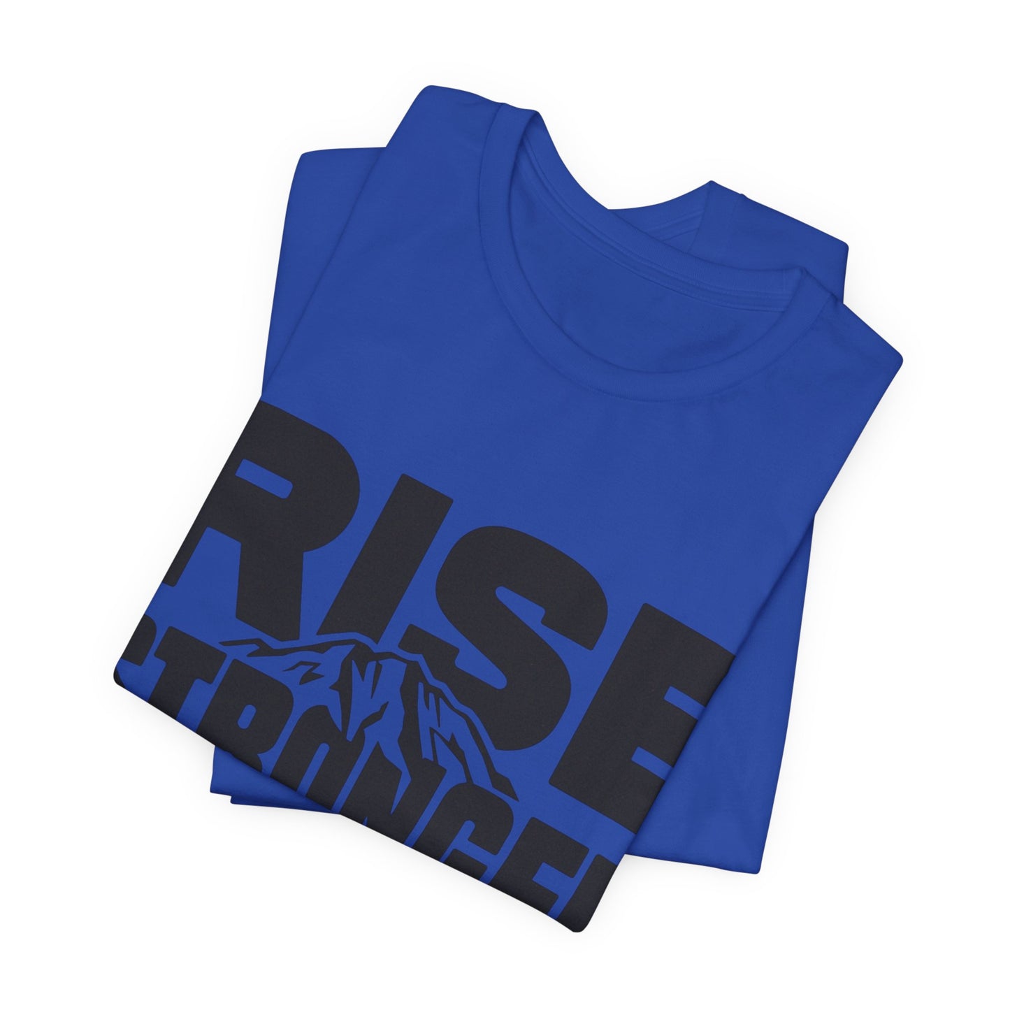 Rise Stronger Mountain Graphic Tee | Motivational Typography Shirt