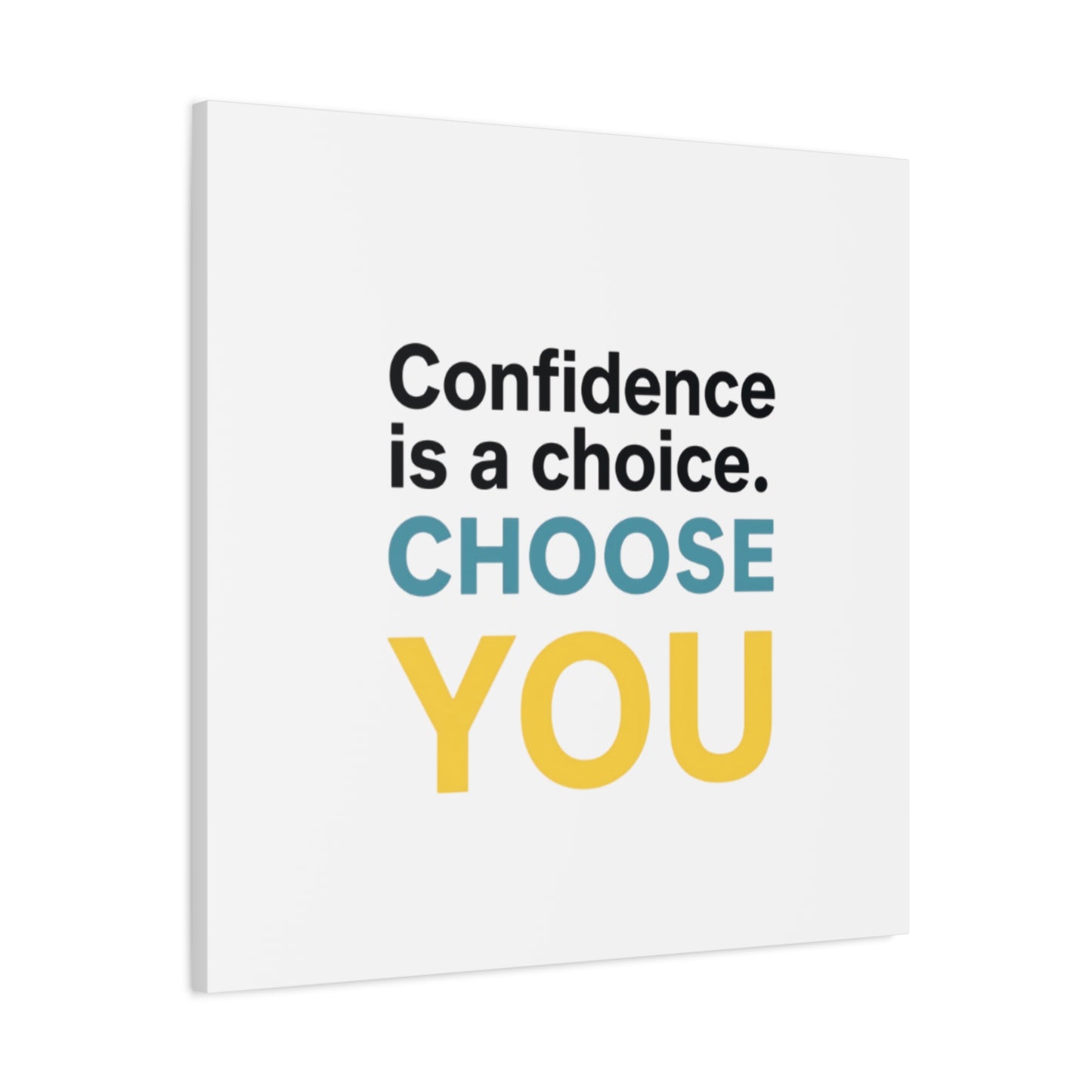 Confidence Is a Choice CHOOSE YOU Canvas | Motivational Wall Art