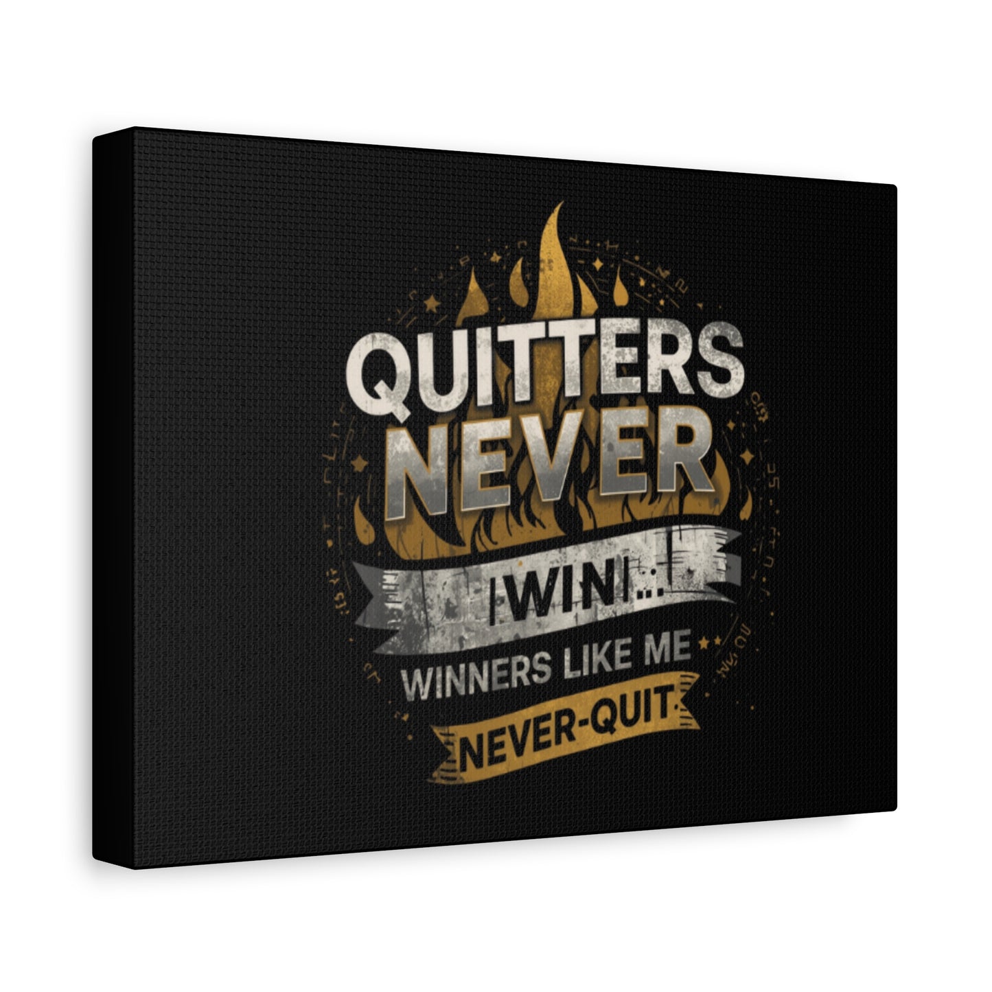 Quitters Never Win motivational wall art Canvas | Matte Stretched