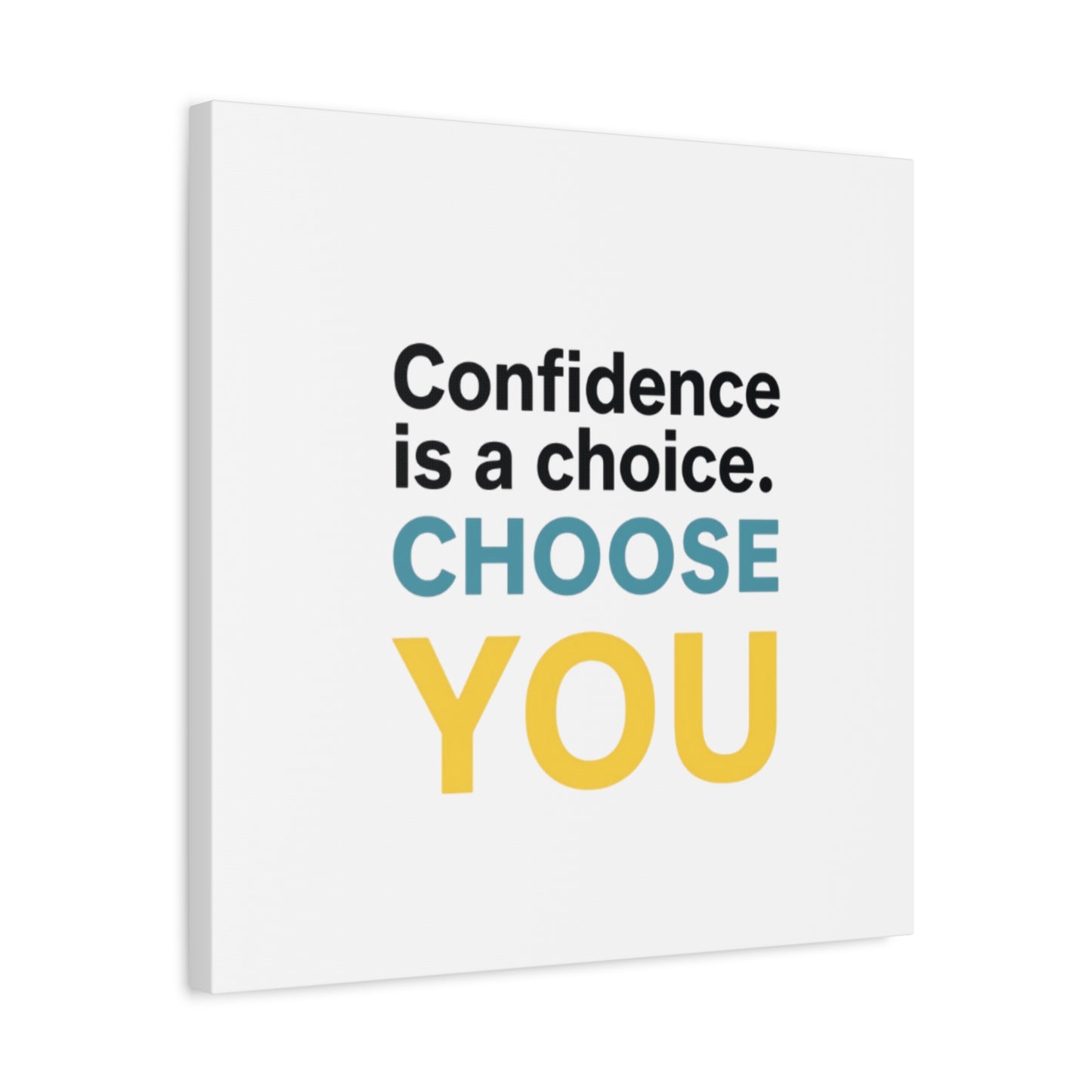 Confidence Is a Choice CHOOSE YOU Canvas | Motivational Wall Art