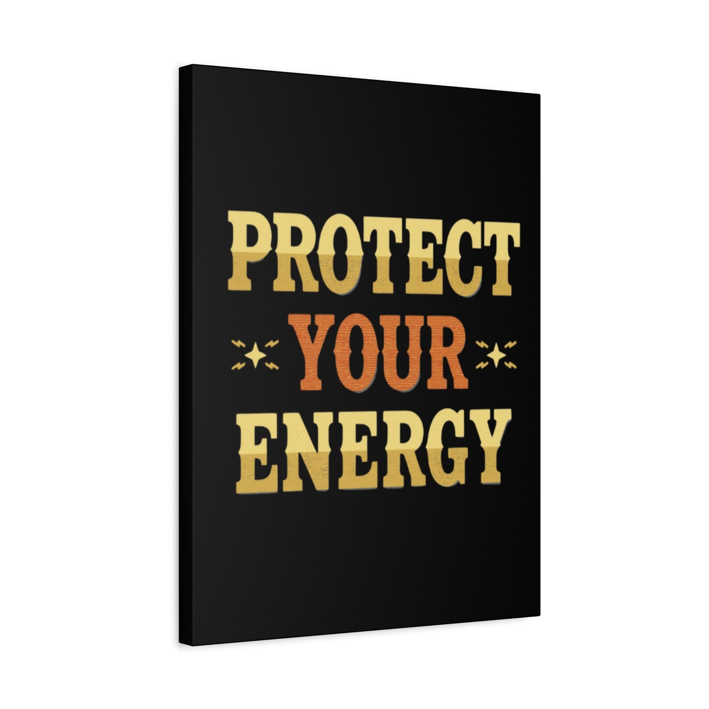 Protect Your Energy Canvas | Matte Stretched Wall Art
