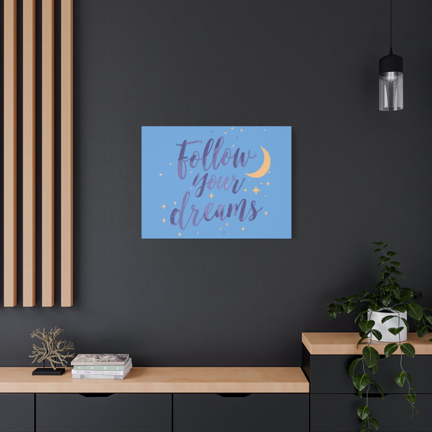 Follow Your Dreams Canvas | Matte Stretched Wall Art
