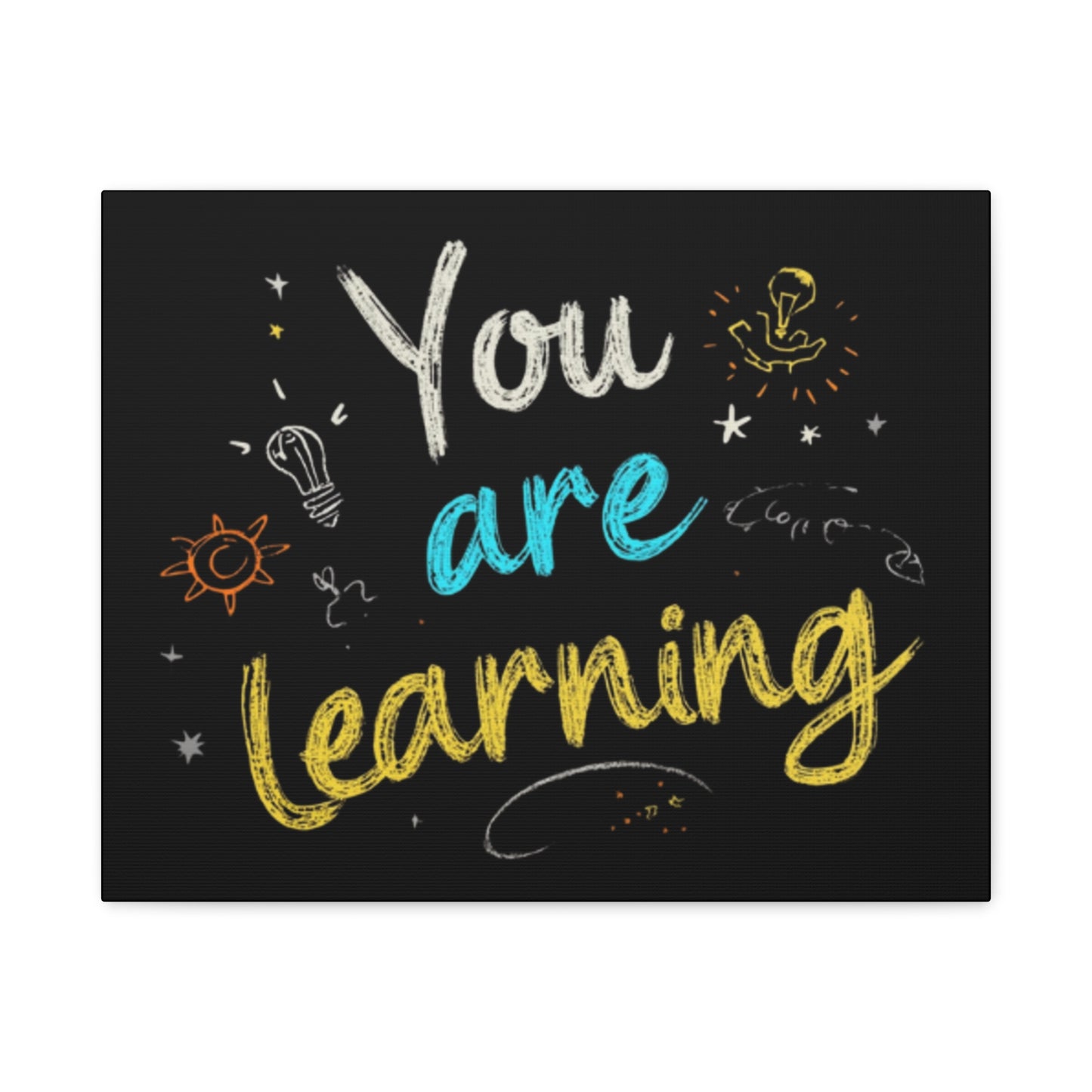You Are Learning Chalkboard Art Canvas