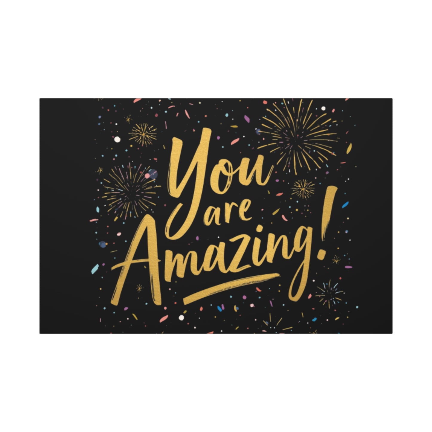 You Are Amazing! Canvas